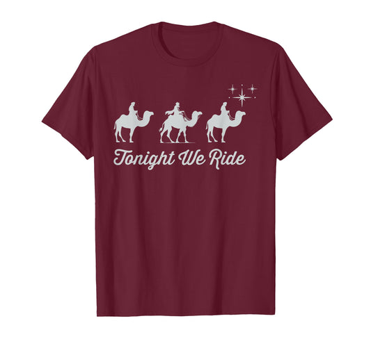 Tonight We Ride Christmas, 3 Wise Men, Christian Christmas T-Shirt