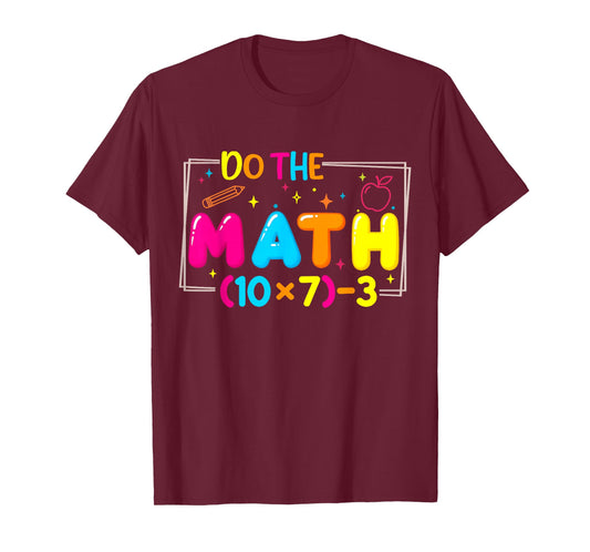 Do The Math 67 Teacher Meme Funny T-Shirt