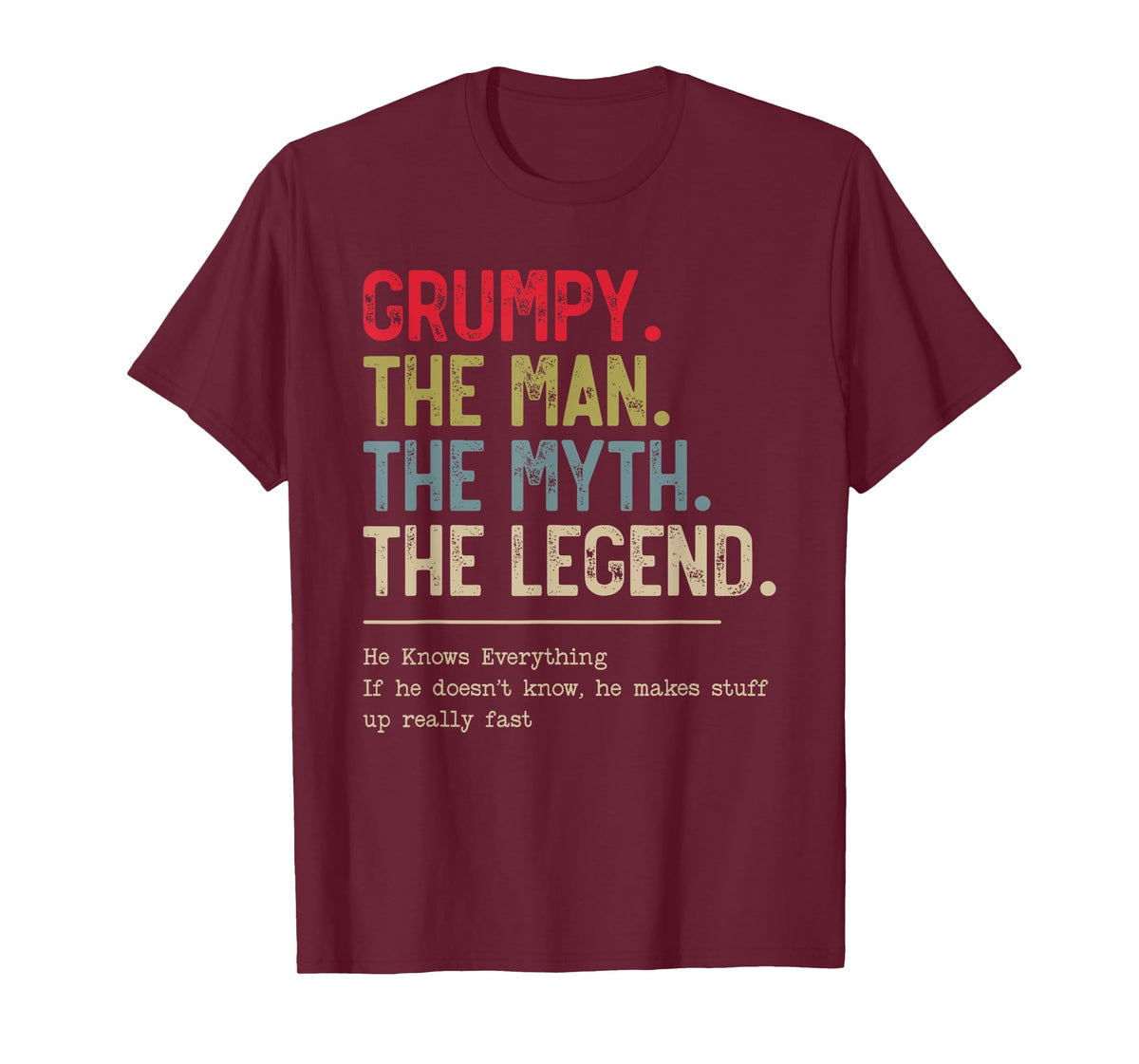 Grumpy The Man The Myth The Legend He Knows Everything T-Shirt