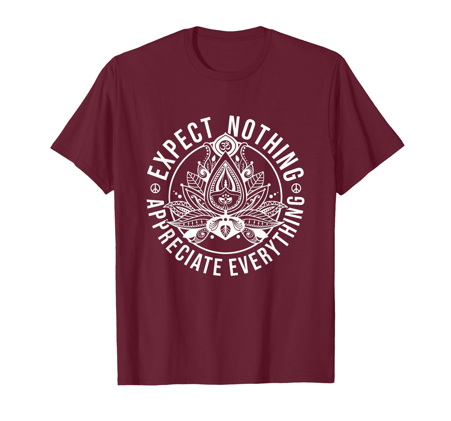 Expect Nothing Appreciate Everything Lotus Yoga Meditation T-Shirt