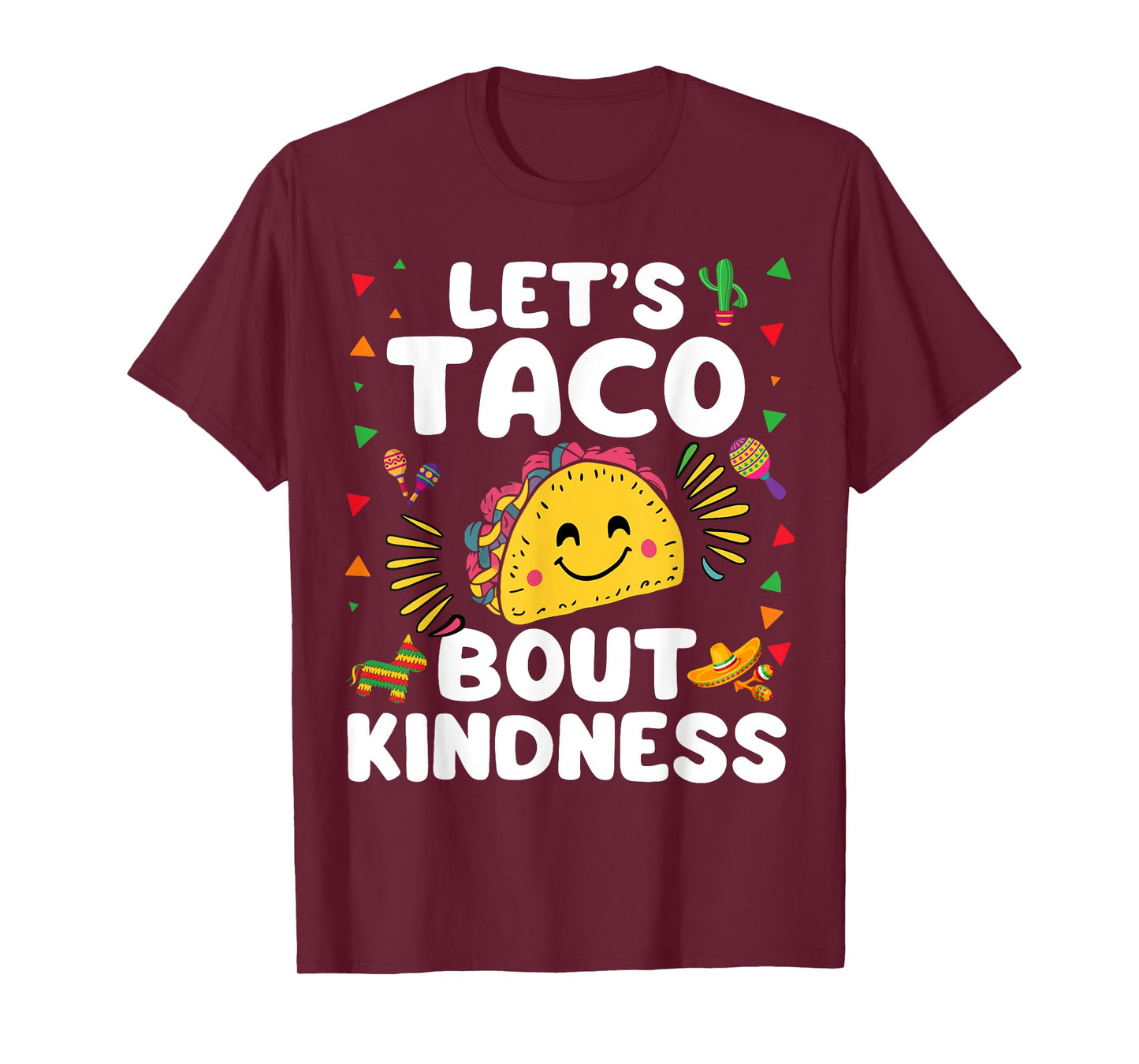 Let's Taco Bout Kindness Cinco De Mayo Cute Mexican Party T-Shirt