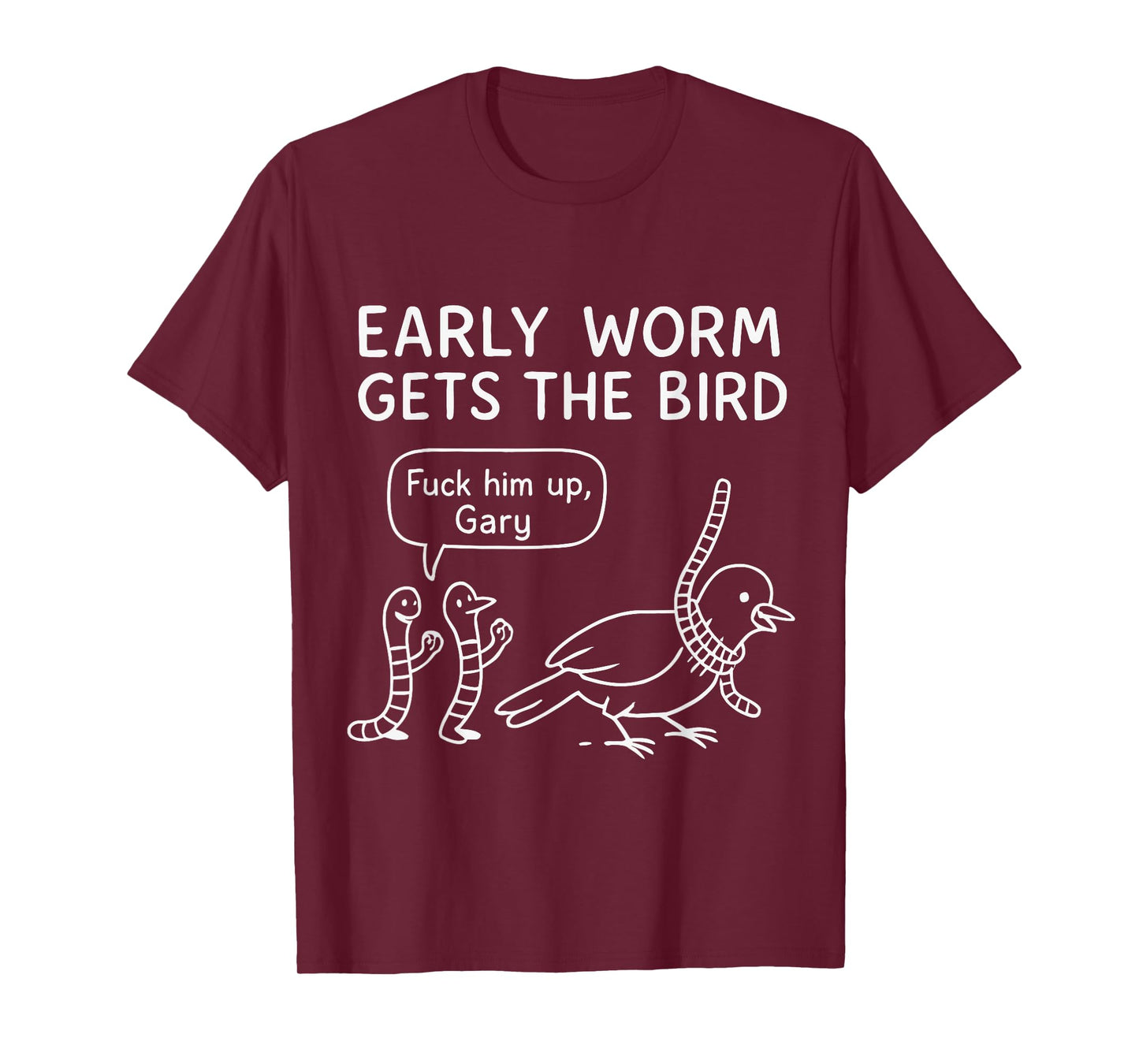 Early Worm Gets The Bird Funny Worm Meme T-Shirt