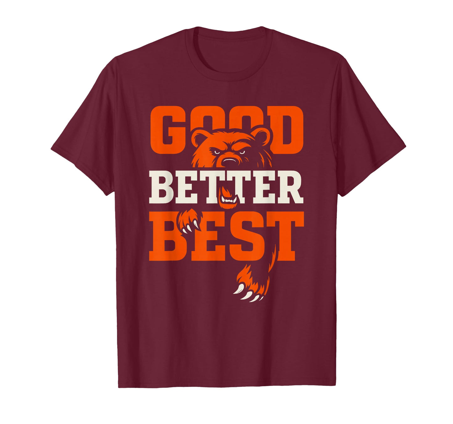 Good Better Best Never Let It Rest Motivation Bear T-Shirt