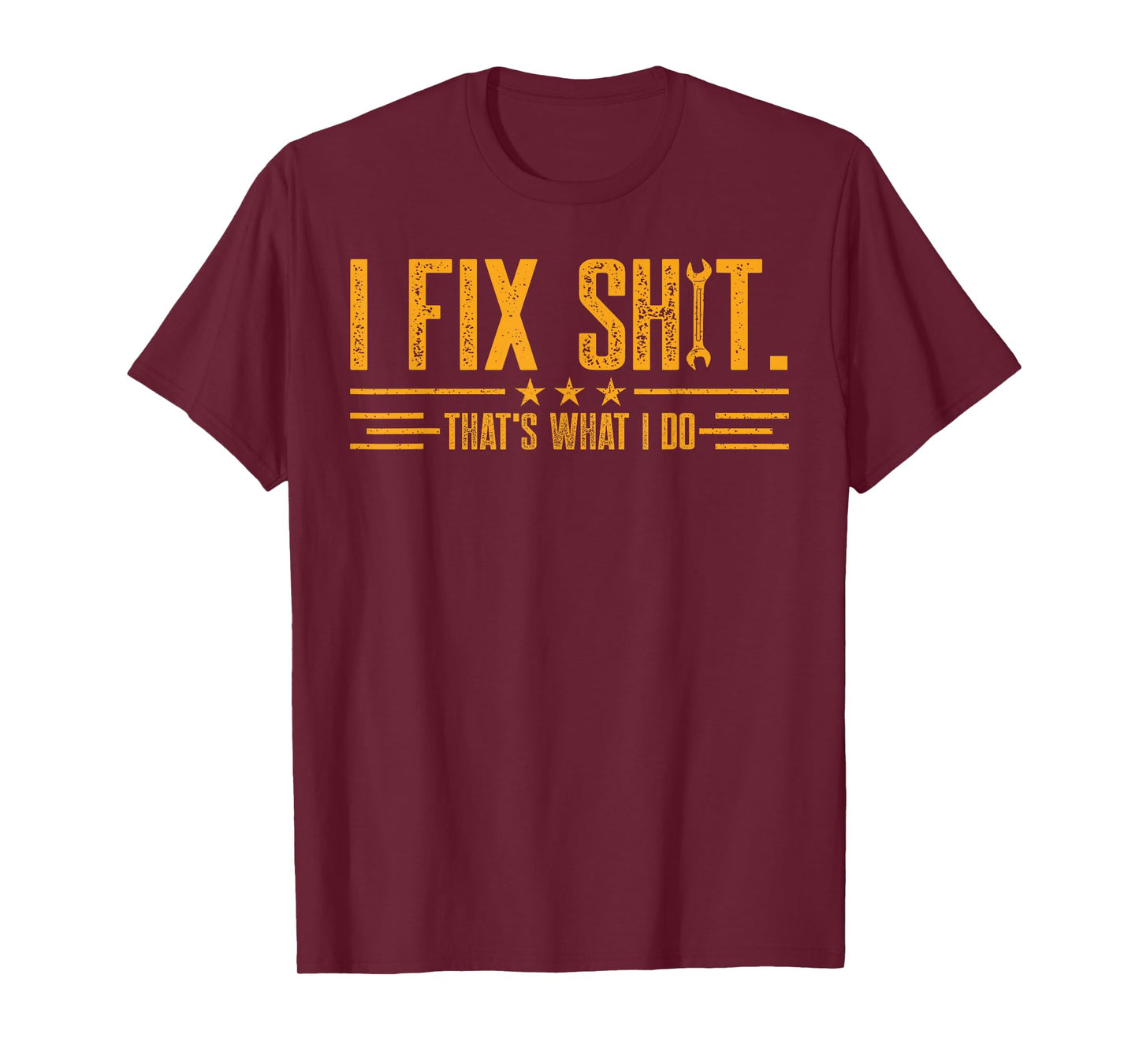 Retro I Fix Shit That’s What I Do Funny Work Fathers Day T-Shirt