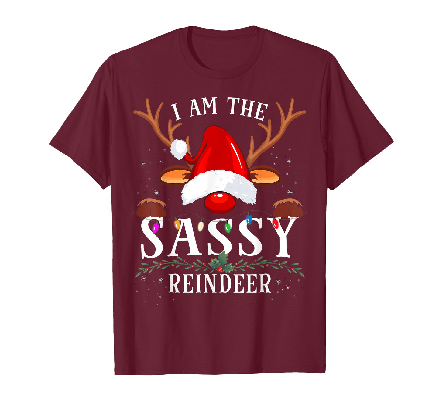 I Am The Sassy Reindeer Christmas Family T-Shirt