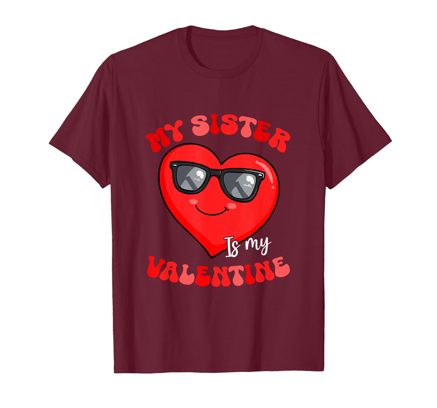 Sister is My Valentine Heart Sunglasses Girls Proud Family T-Shirt