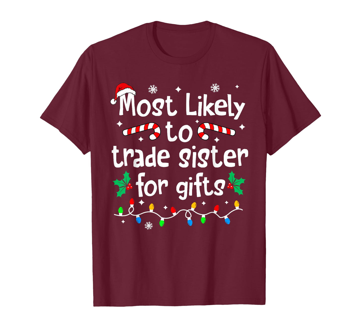 Most Likely to Trade Sister for Gifts Christmas Matching T-Shirt