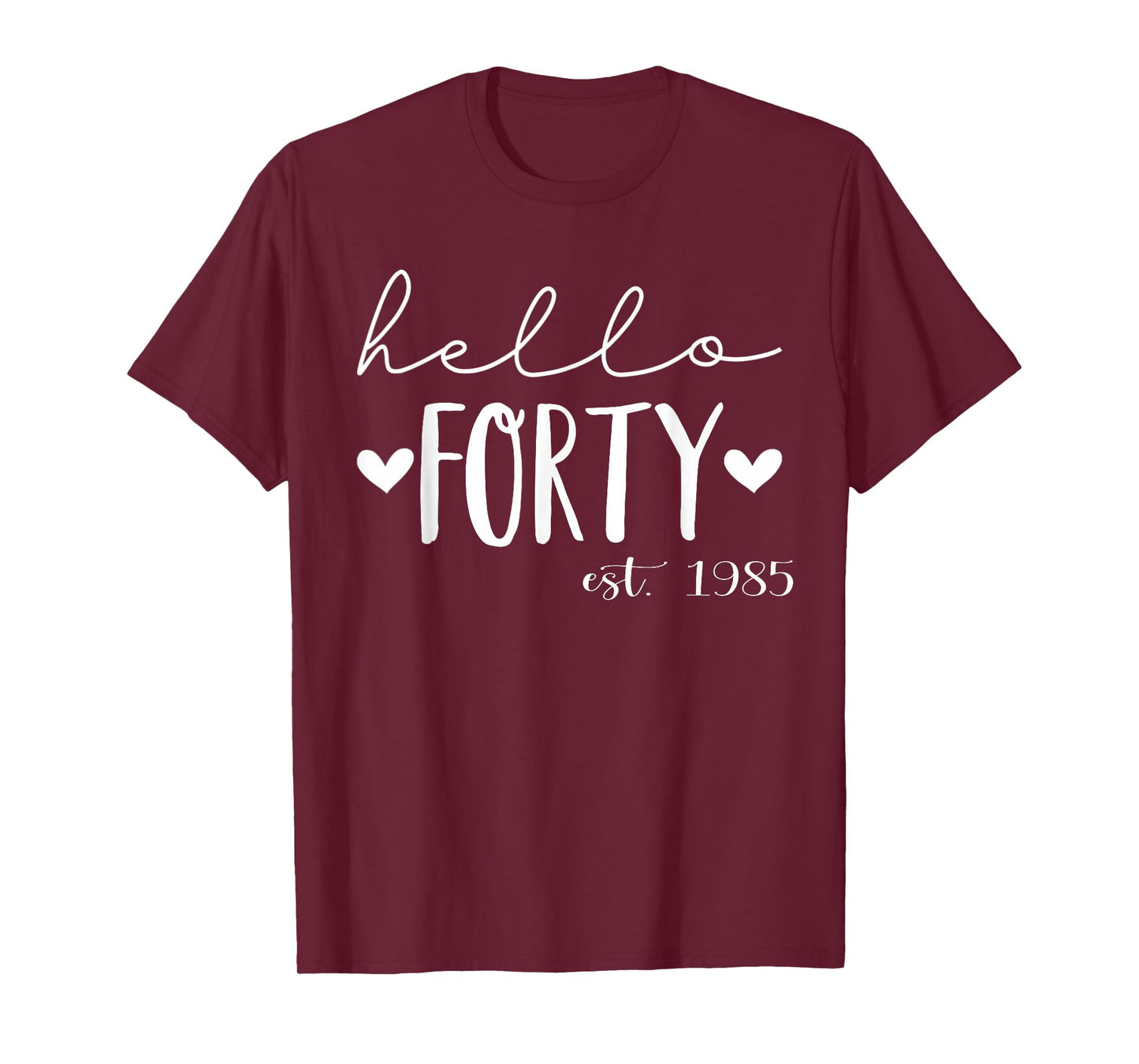 Hello Forty Est 1985 40 Years Old 40th Birthday for Women T-Shirt