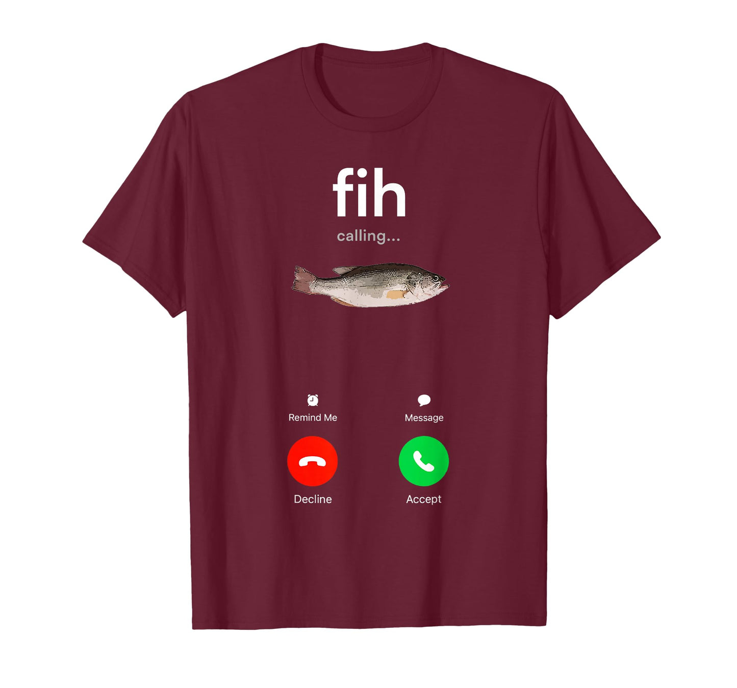 Fih Calling Decline Accept Phone Call Funny Fish T-Shirt