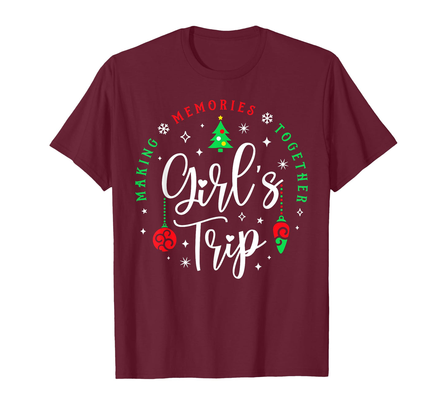 Christmas Girls Trip Making Memories Together Sisters Trip T-Shirt