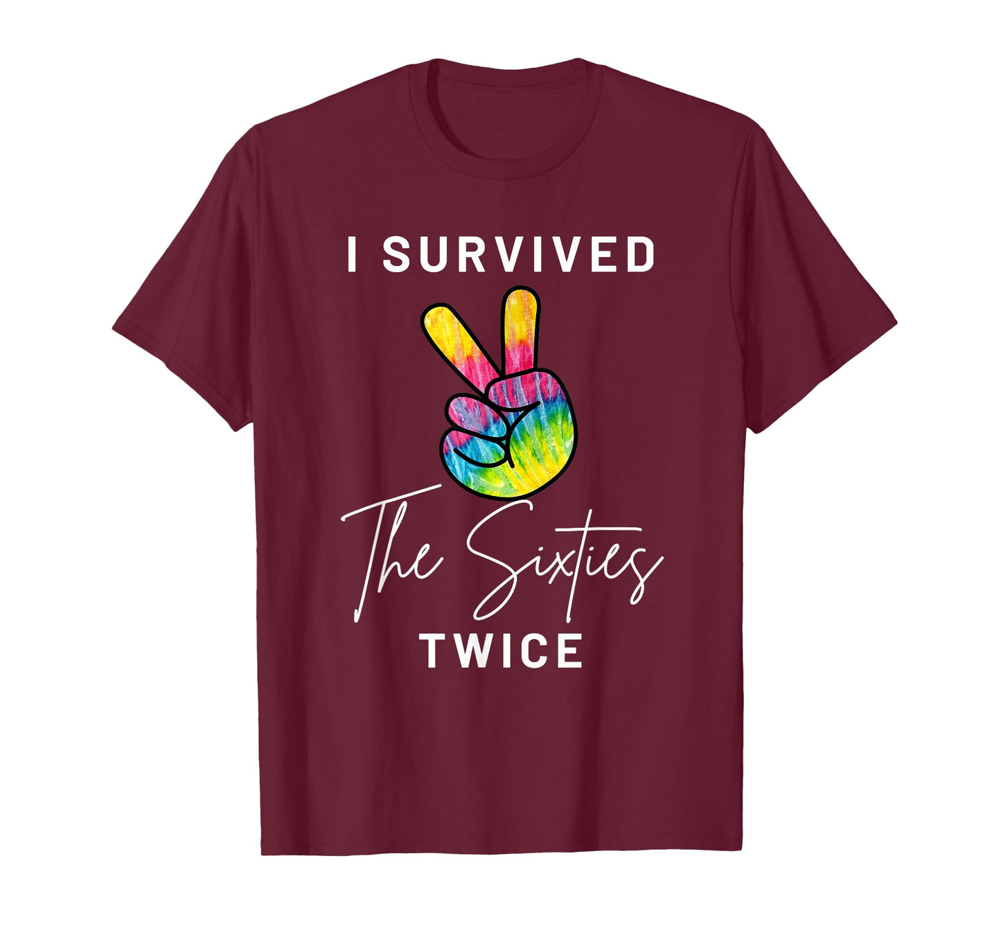I Survived The Sixties Twice Funny 70th Birthday Peace Sign T-Shirt