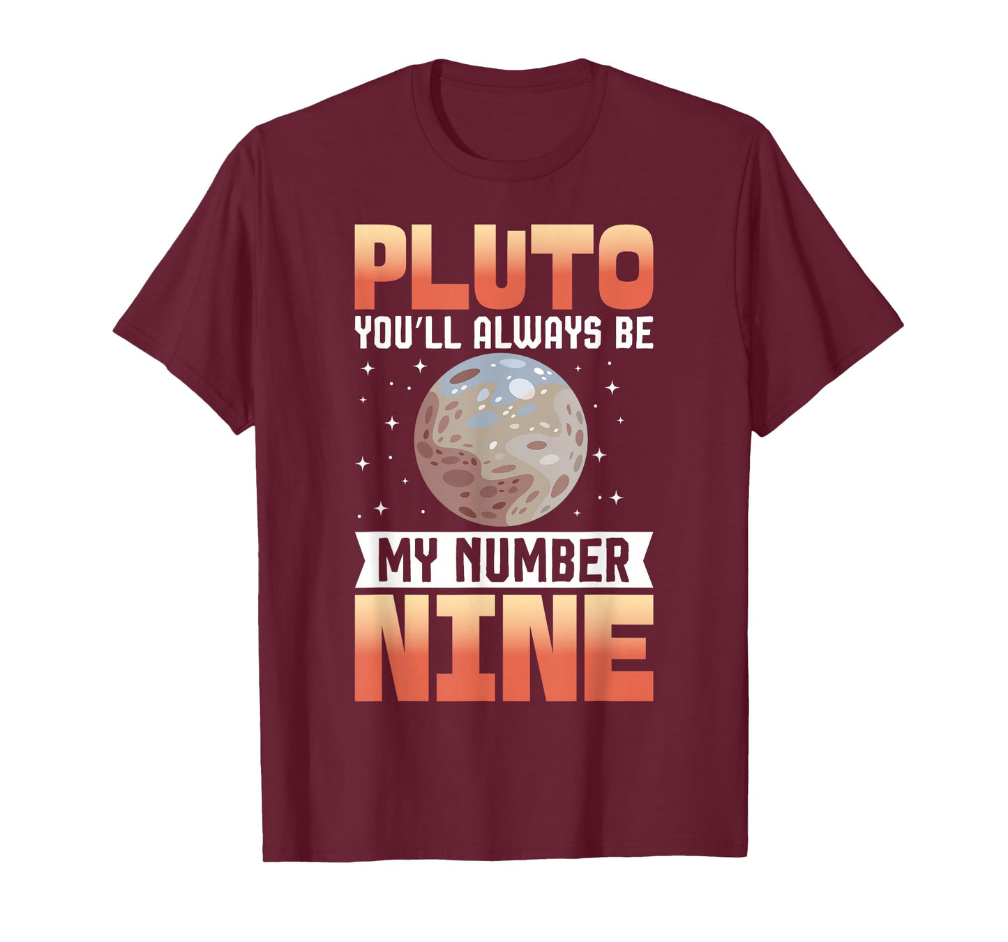Pluto You'll Always Be My Number Nine T-Shirt