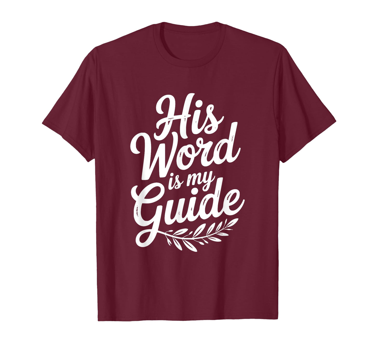 His Word is My Guide Inspirational Christian Faith T-Shirt