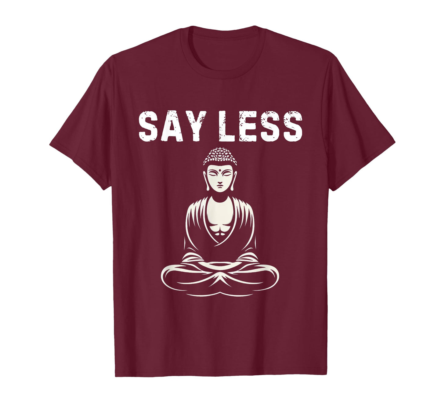 Say Less Zen Buddha Meditating Funny Z Generation Slang T-Shirt
