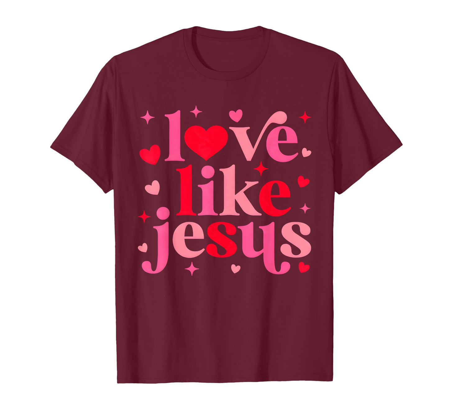 Love Like Christian Jesus Valentine Religious Girl Women Tee T-Shirt