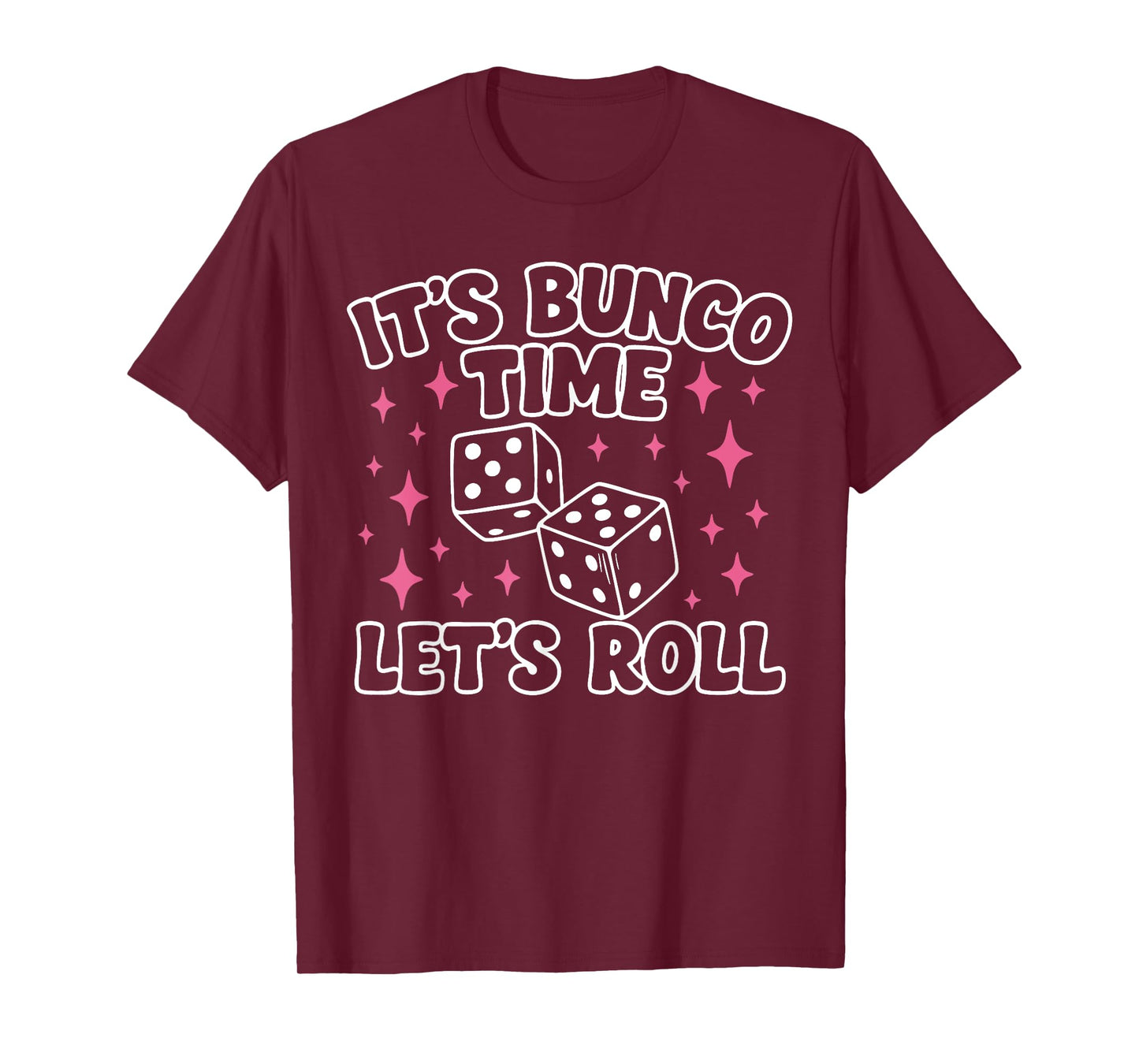 It's Bunco Time Let's Roll T-Shirt