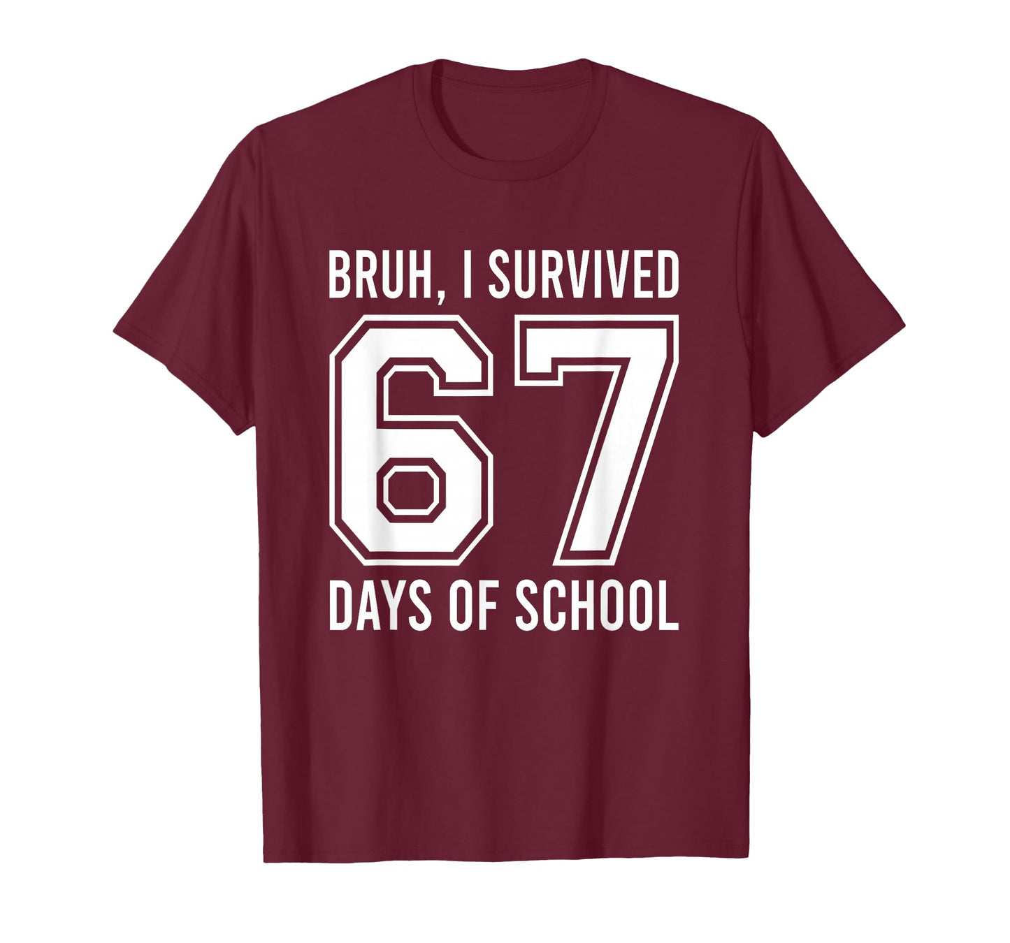 Bruh I Survived 67 Days of School Six Seven Kids Teacher T-Shirt