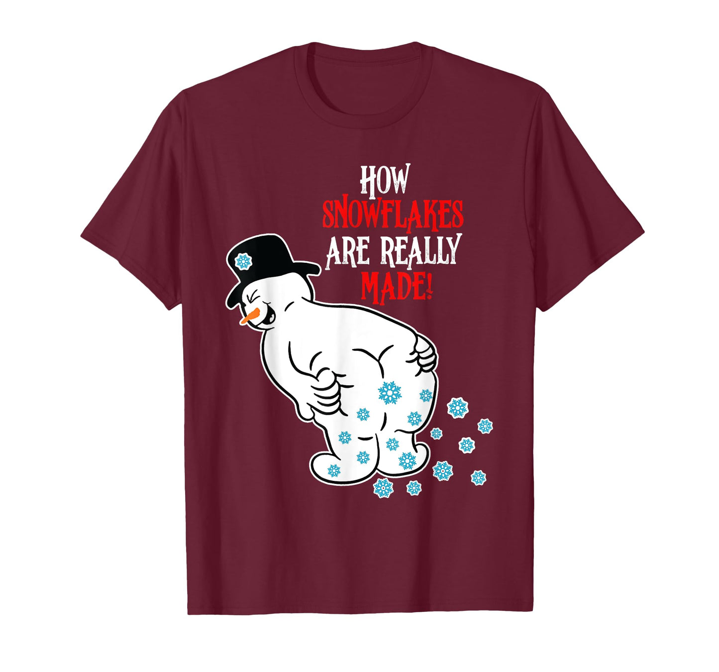 Funny Snowman How Snowflake Are Really Made Christmas T-Shirt