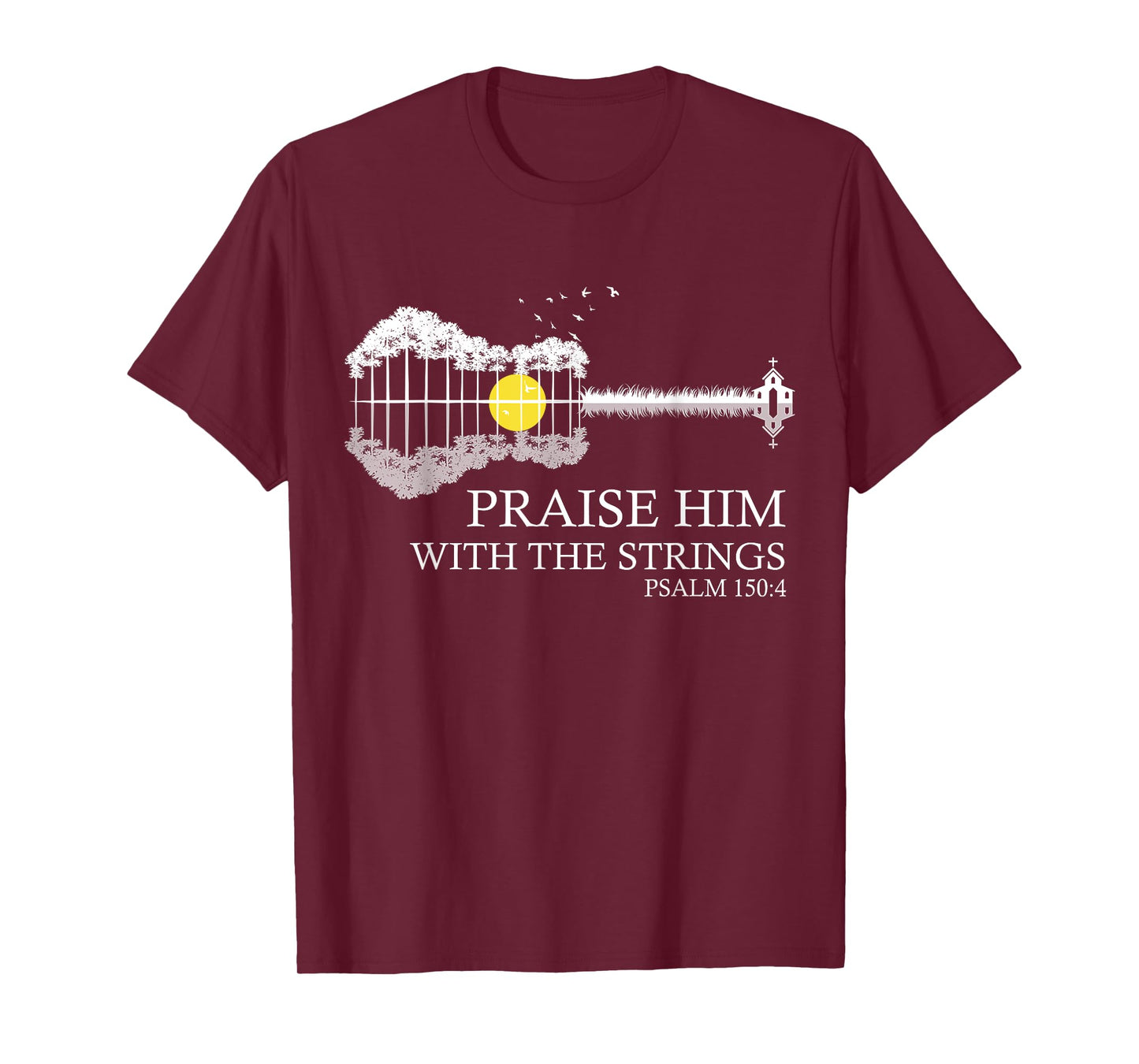 Praise Him With The Strings Christian Guitar Player T-Shirt