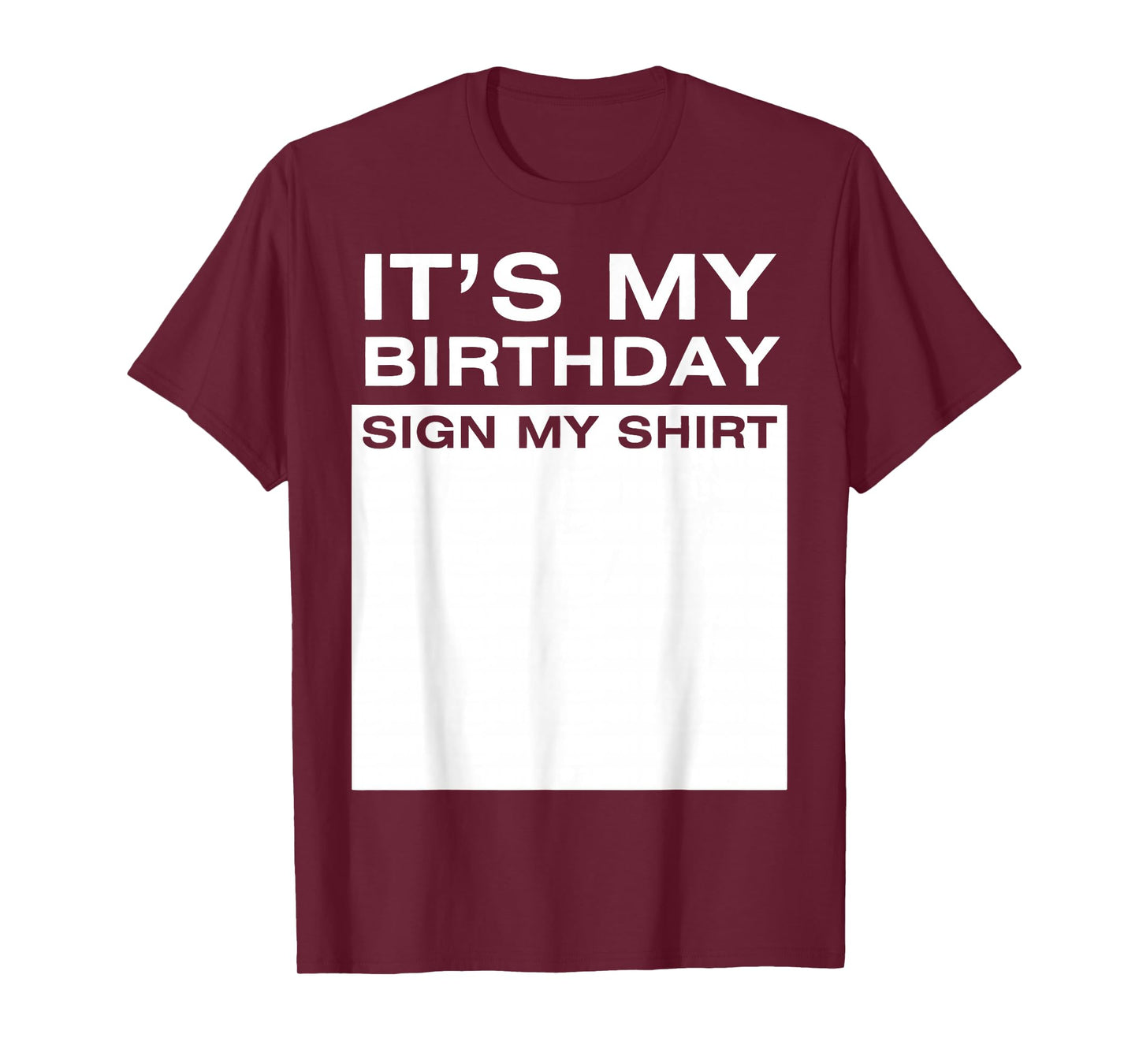 It's My Birthday Sign My Shirt Funny Men Women Boys Girls T-Shirt