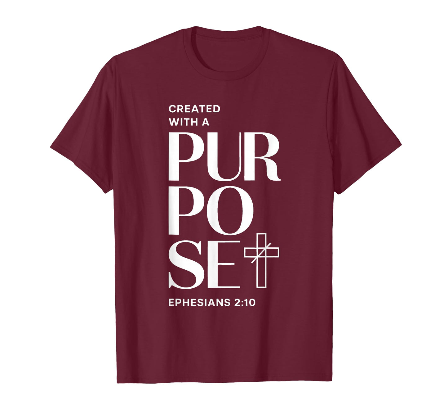 Created with A Purpose Ephesians 2 10 Verse T-Shirt