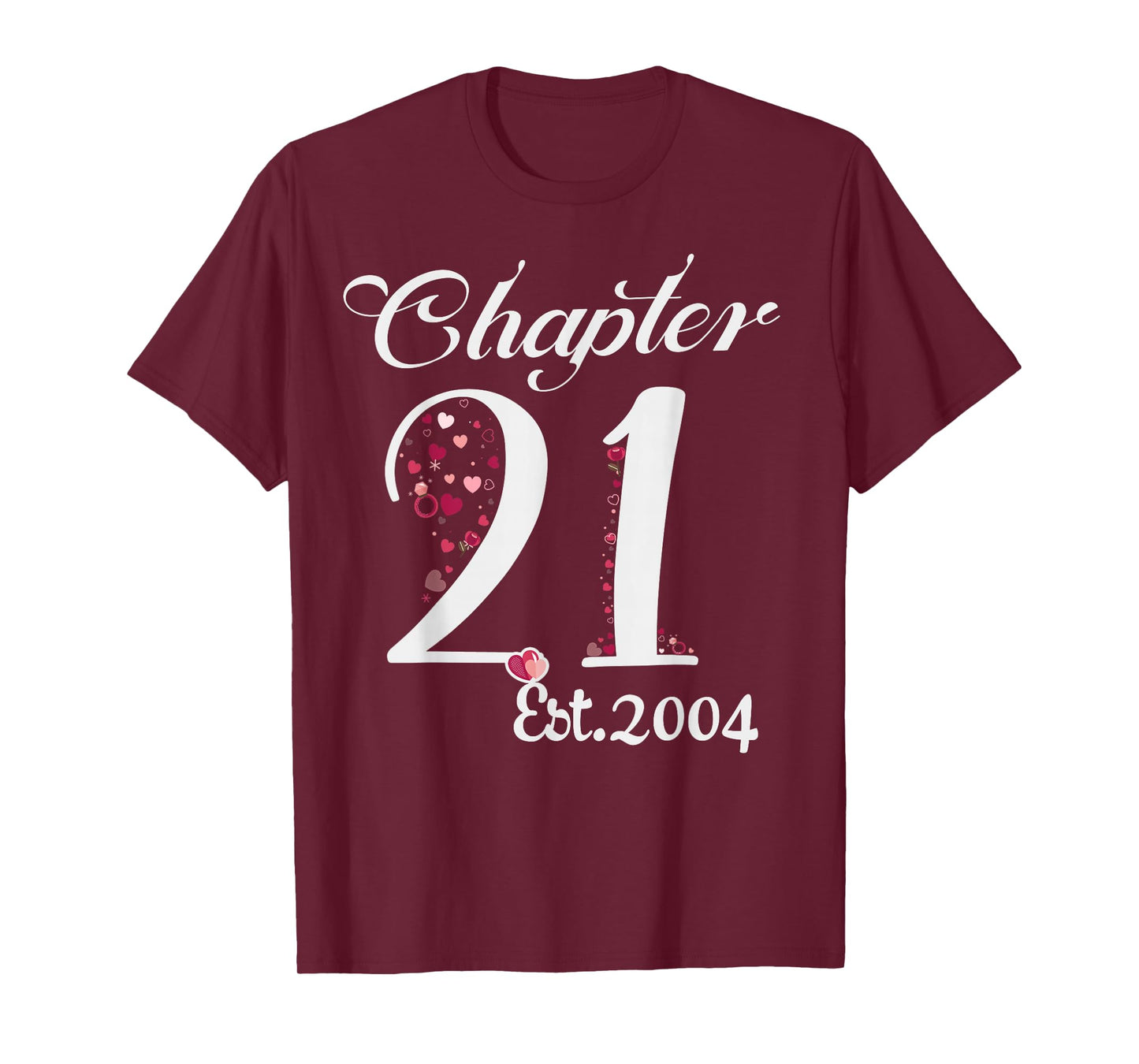 Chapter 21 EST 2004 Happy 21st Birthday Girl Gift For Her T-Shirt