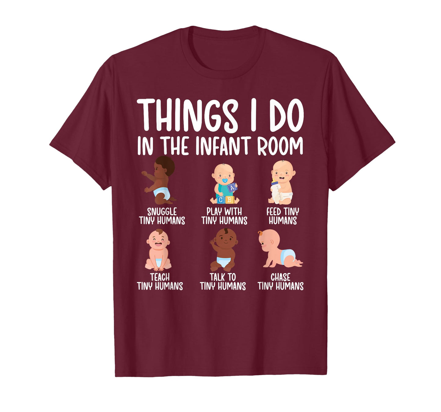 Things I Do Infant Teacher Infant Teaching T-Shirt