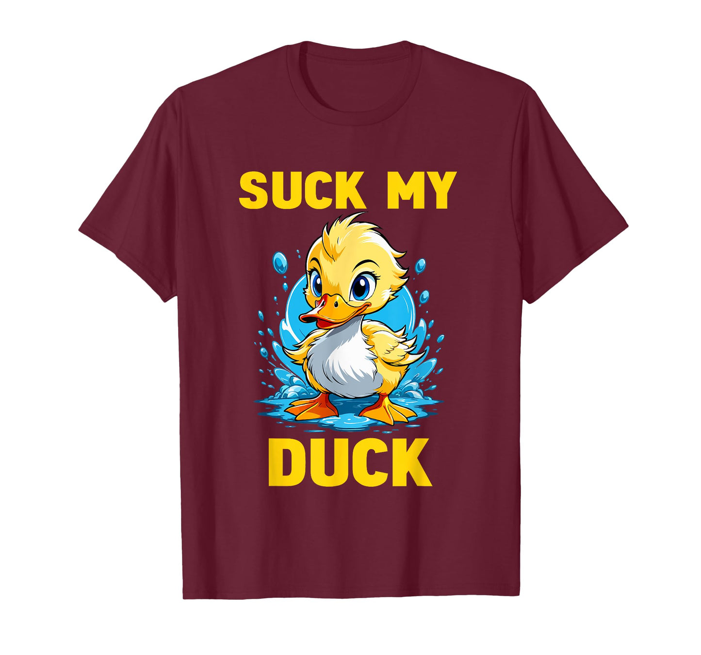 Funny Cute Duck Duckling - Suck My Duck T-Shirt
