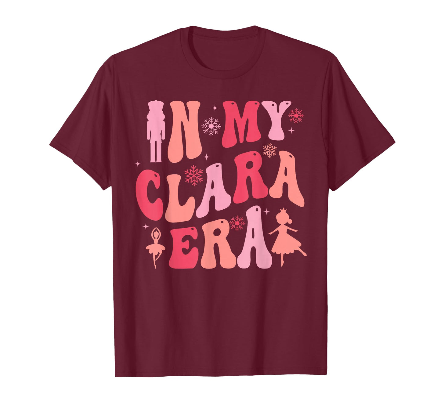 In My Clara Era Nutcracker Christmas Xmas Pajamas Holiday T-Shirt