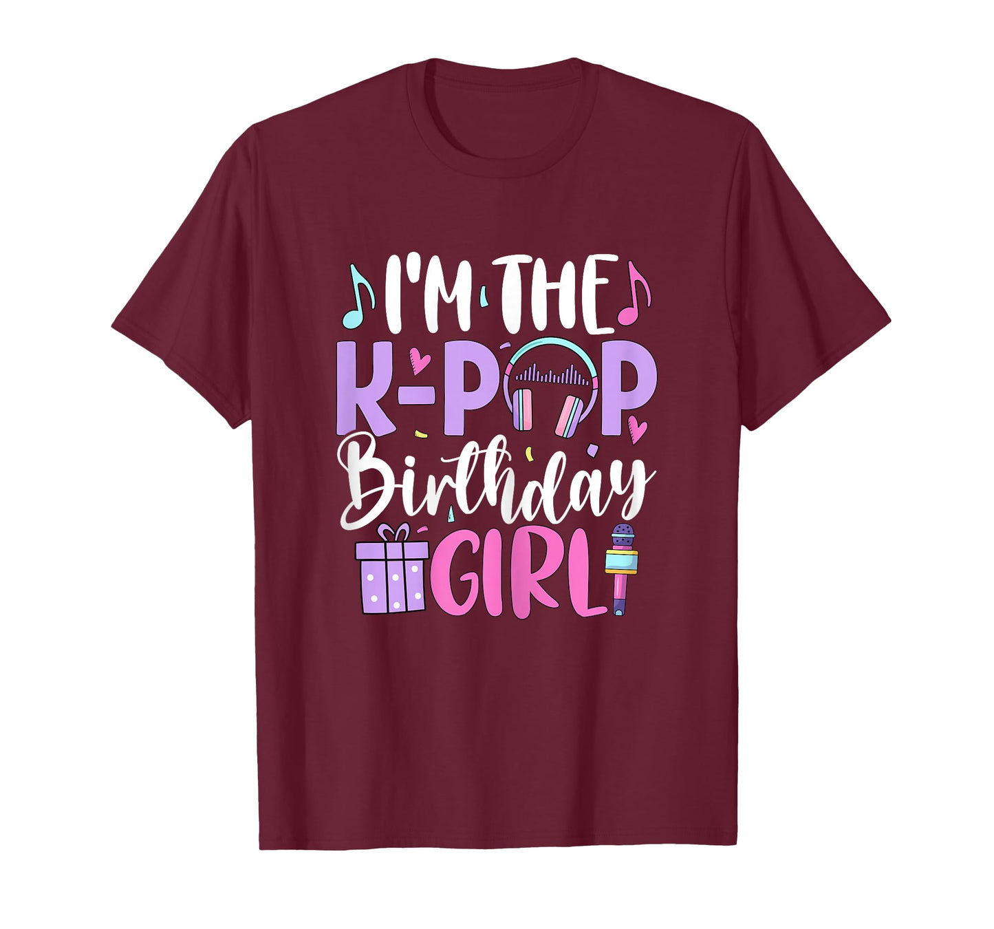I'm The K Pop Birthday Girl Korean Pop Birthday Party T-Shirt