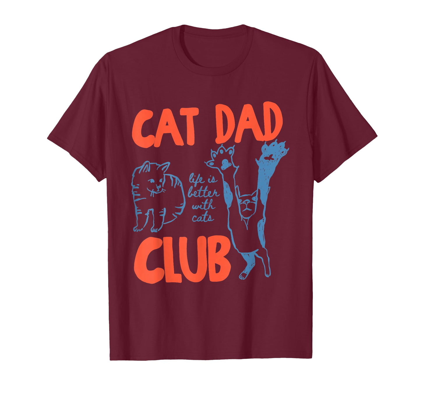 Cat Dad Club Life is Better with Cats Funny Cat Dad Retro T-Shirt