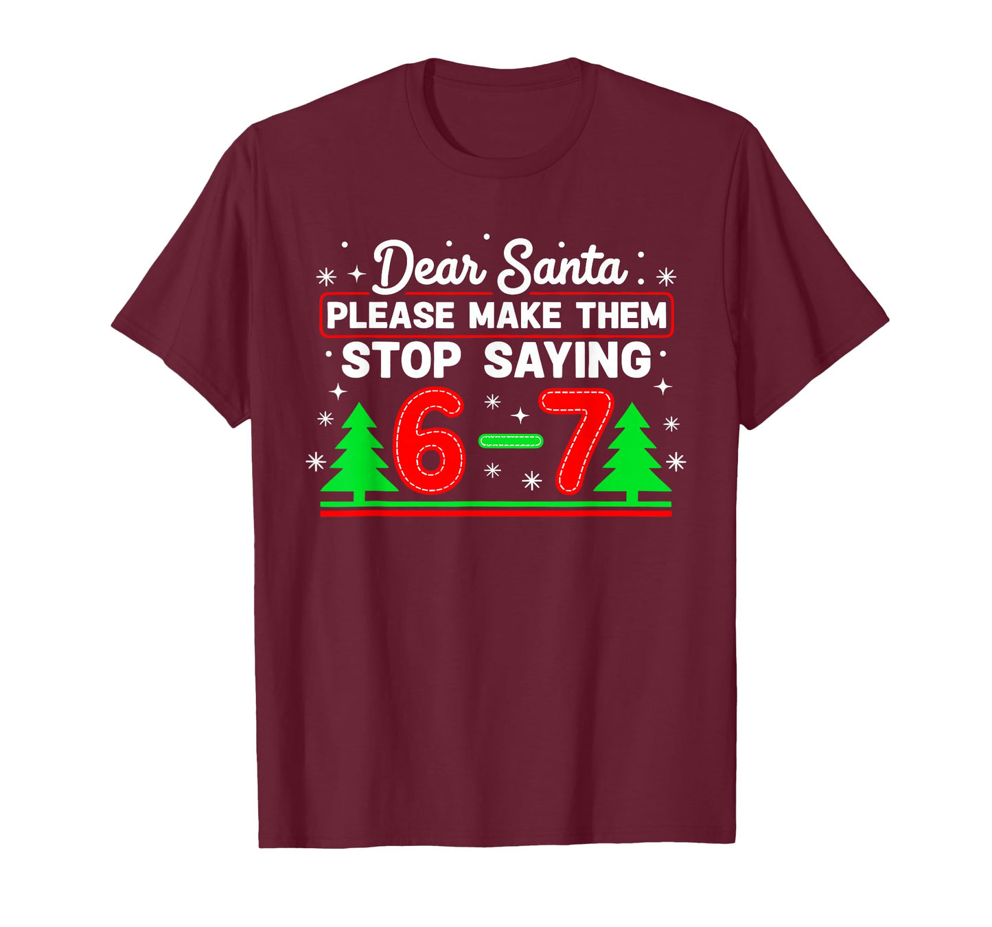 Dear Santa 67 Stop Saying Funny Christmas Six Seven Meme T-Shirt