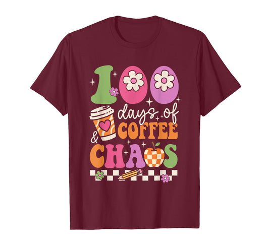 100 Days of Coffee Chaos Teacher 100th Day Caffeine Lover T-Shirt