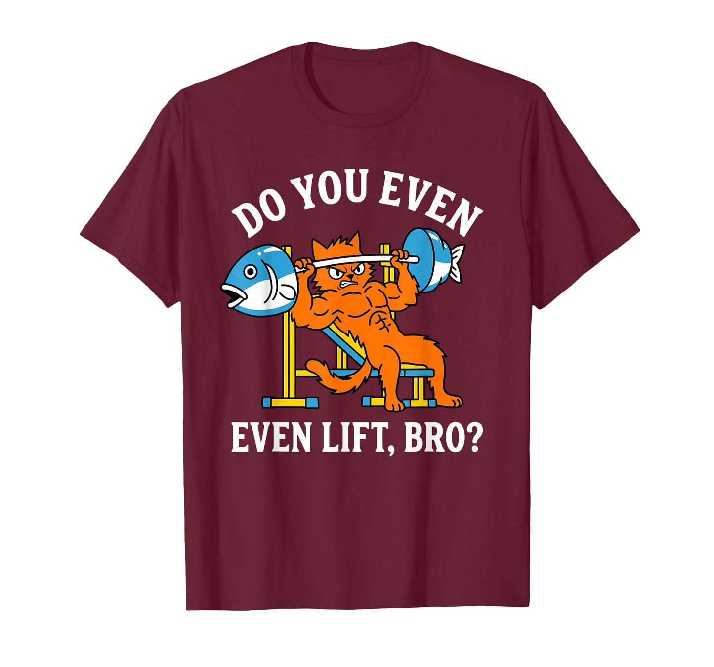 Funny Cat Gym Workout Humor Do You Even Lift Bro T-Shirt