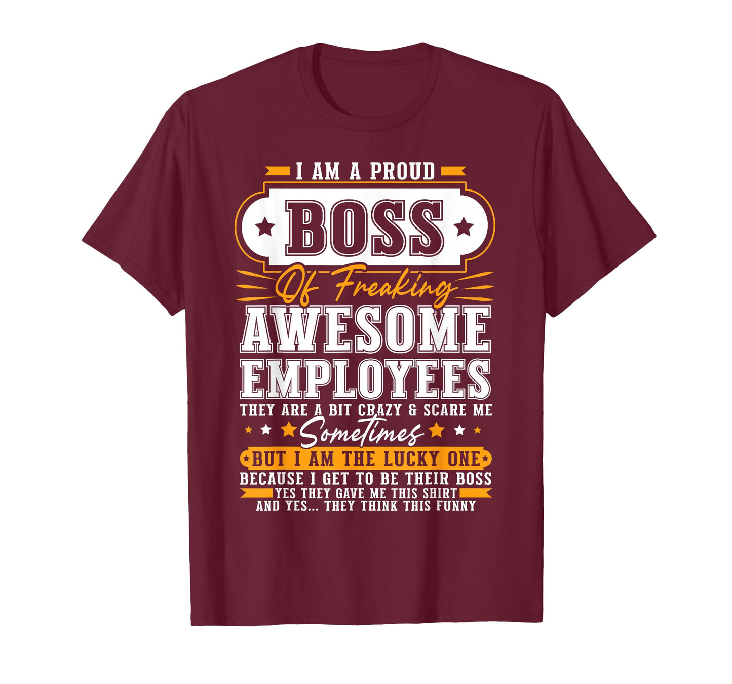 I'm A Proud Boss Of Freaking Awesome Employees Funny Boss T-Shirt
