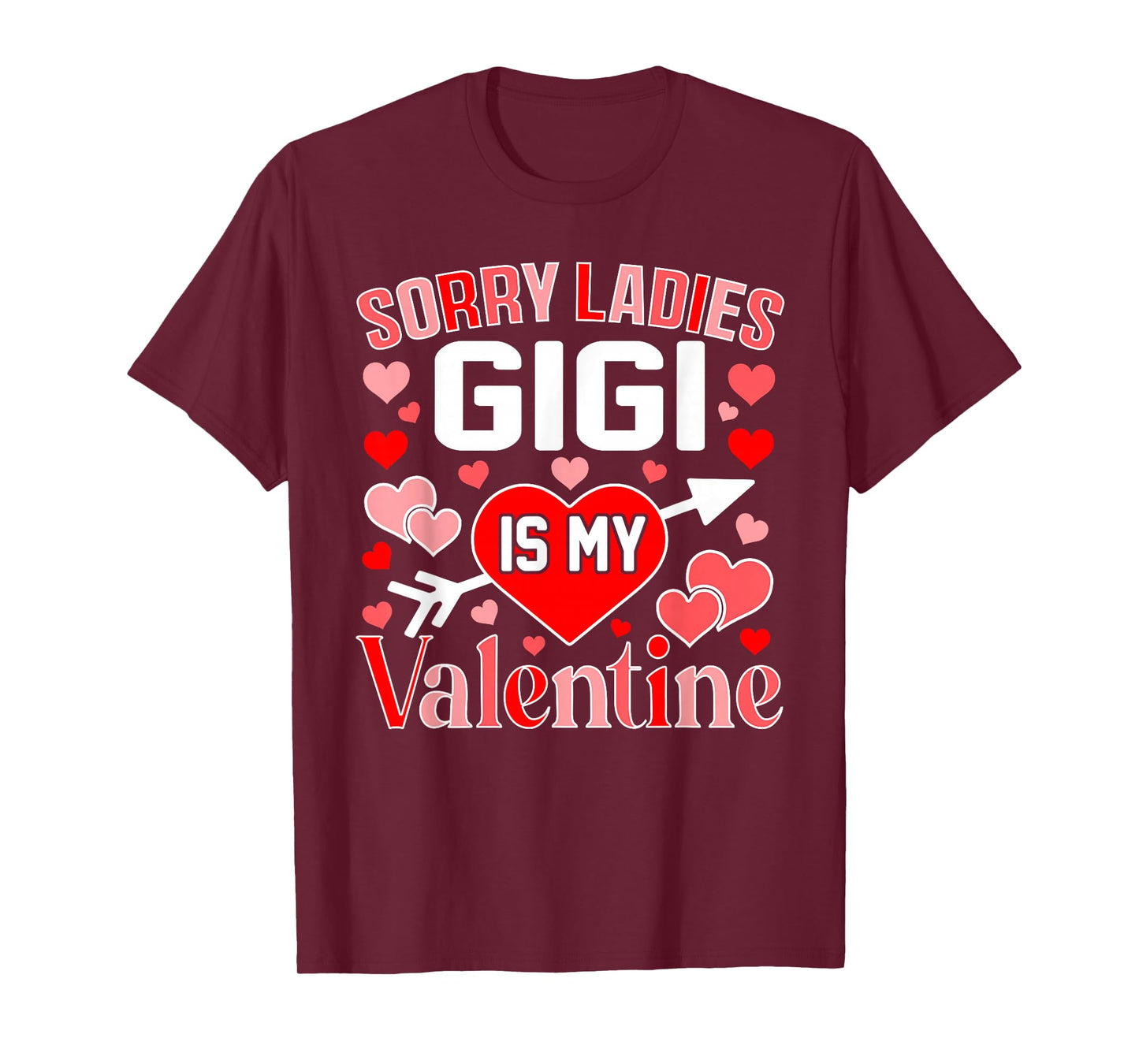 Sorry Ladies Gigi is My Valentine Cute Heart Valentine's Day T-Shirt