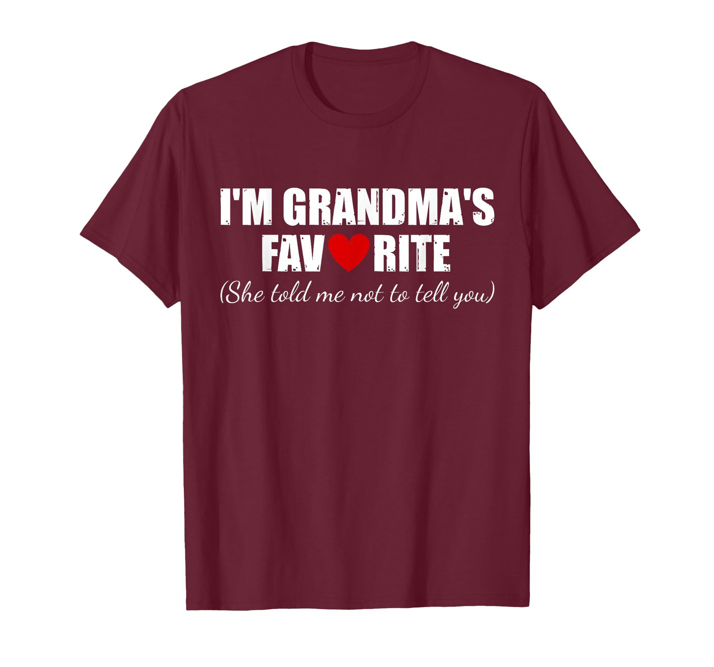 I'm Grandma's Favorite Grandchild Quote Baby Grand Daughter T-Shirt