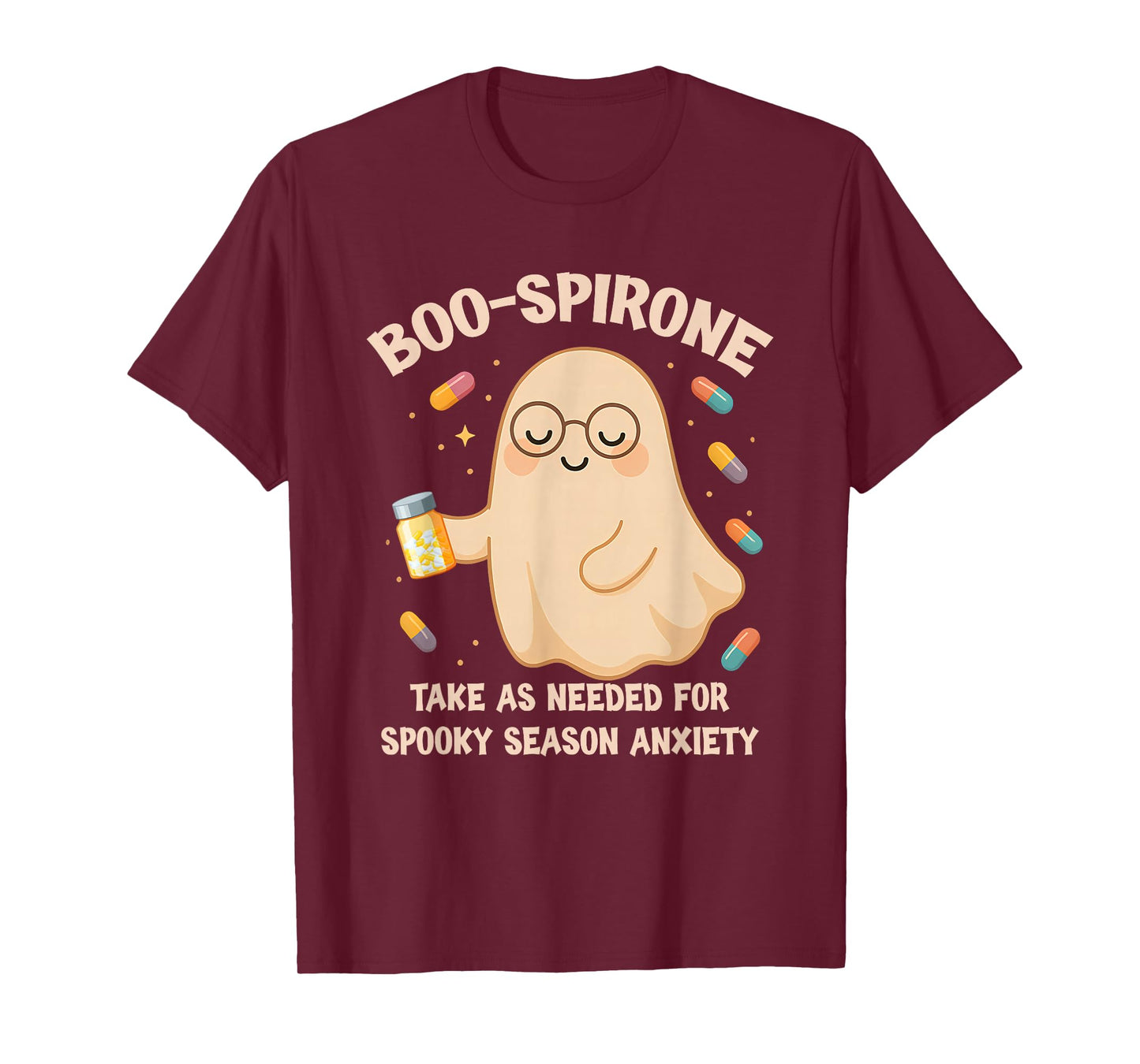 Boo-spirone Take As Needed for Spooky Season Anxiety T-Shirt