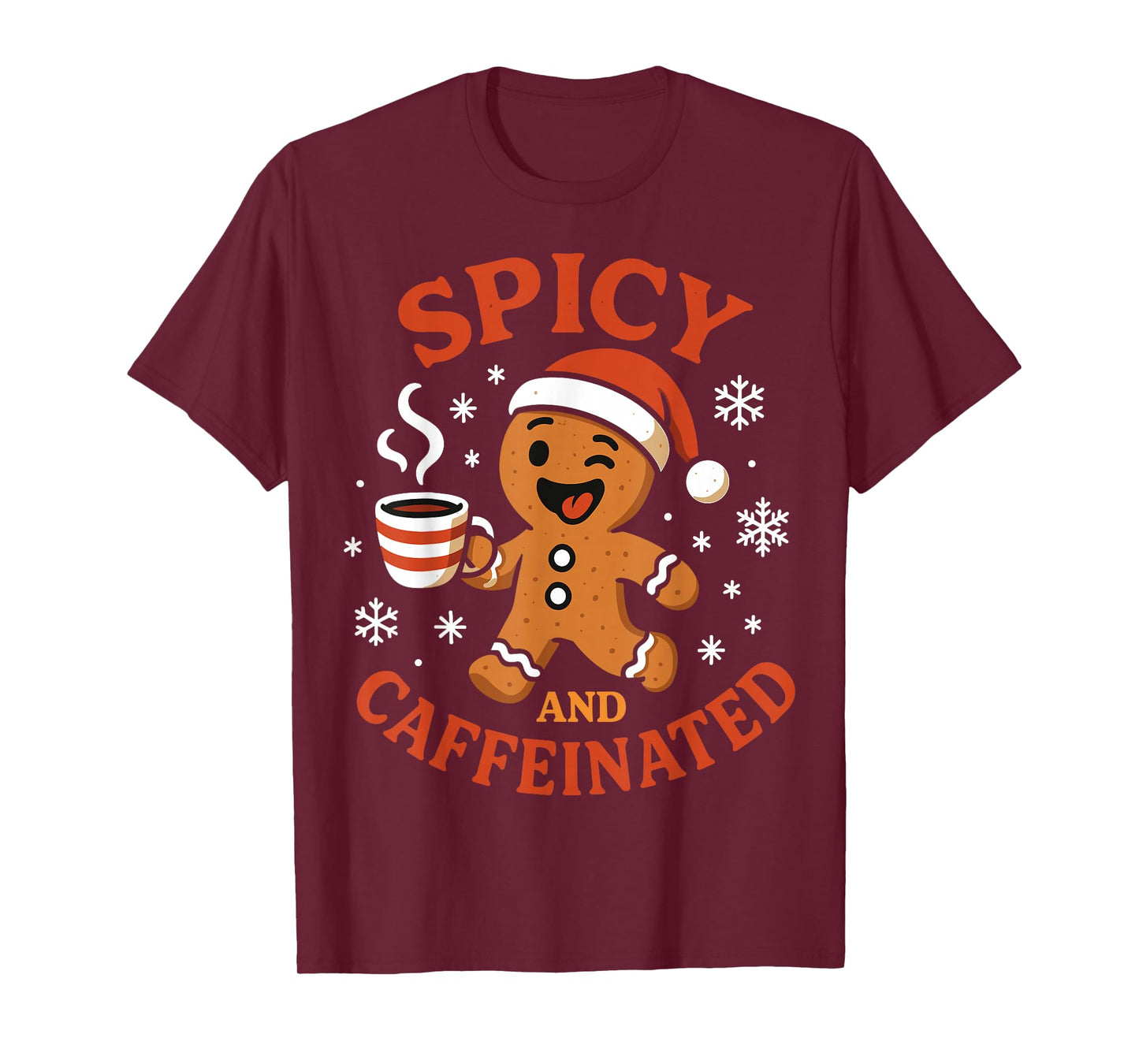 Spicy Gingerbread Caffeinated Funny Coffee Lover Christmas T-Shirt