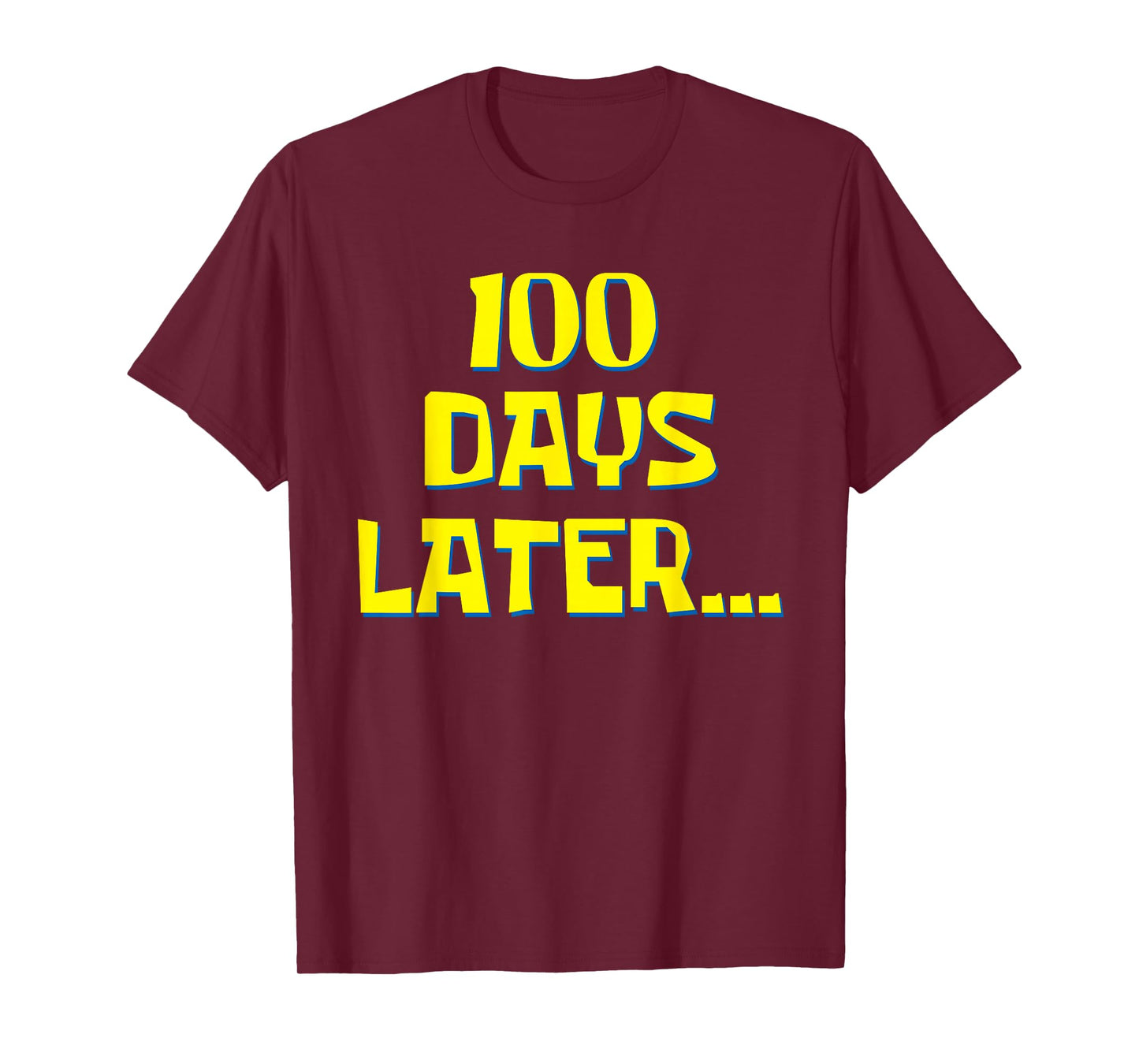 One Hundred Days Later 100th Day of School Teacher Or Pupil T-Shirt