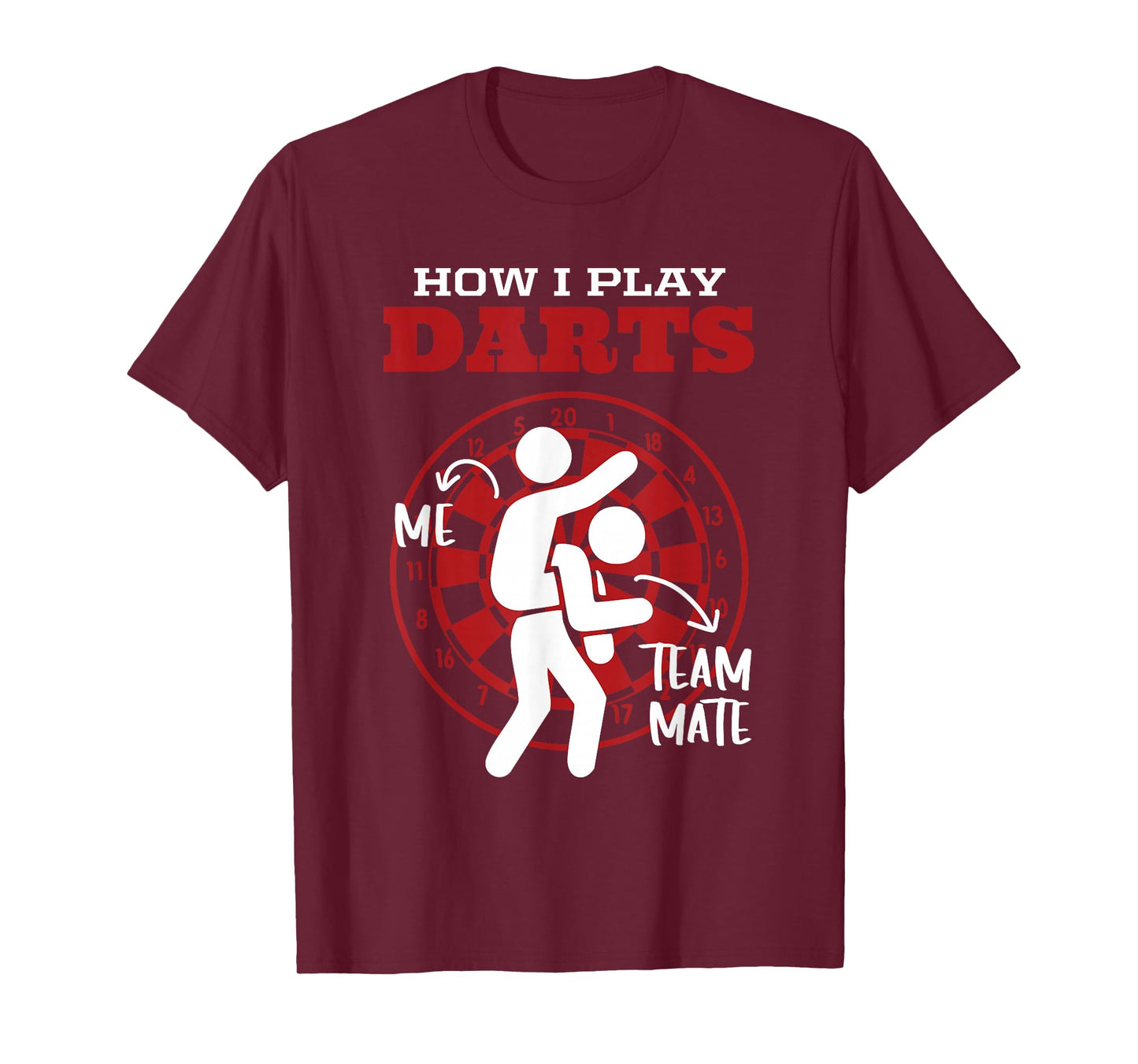 How I Play Darts Funny Dart Dartboard Player Team T-Shirt