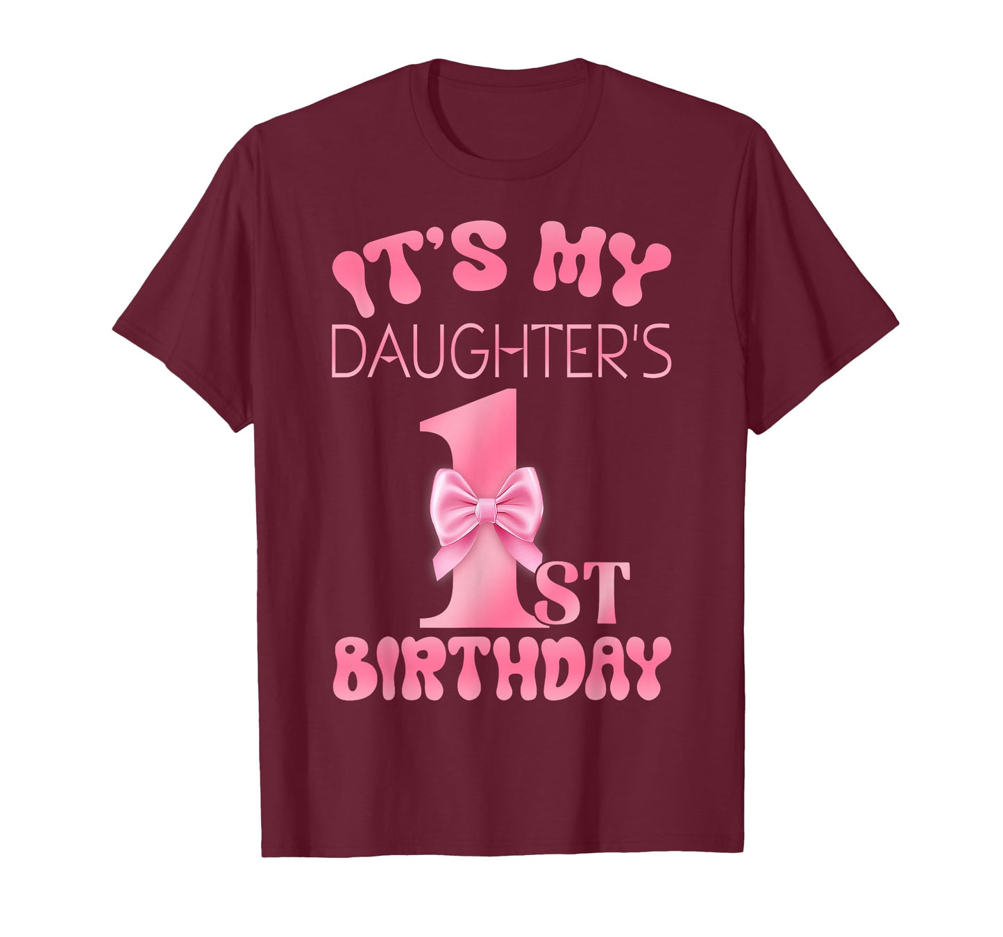 It's My Daughter's 1st Birthday Girl Pink Party Themes T-Shirt