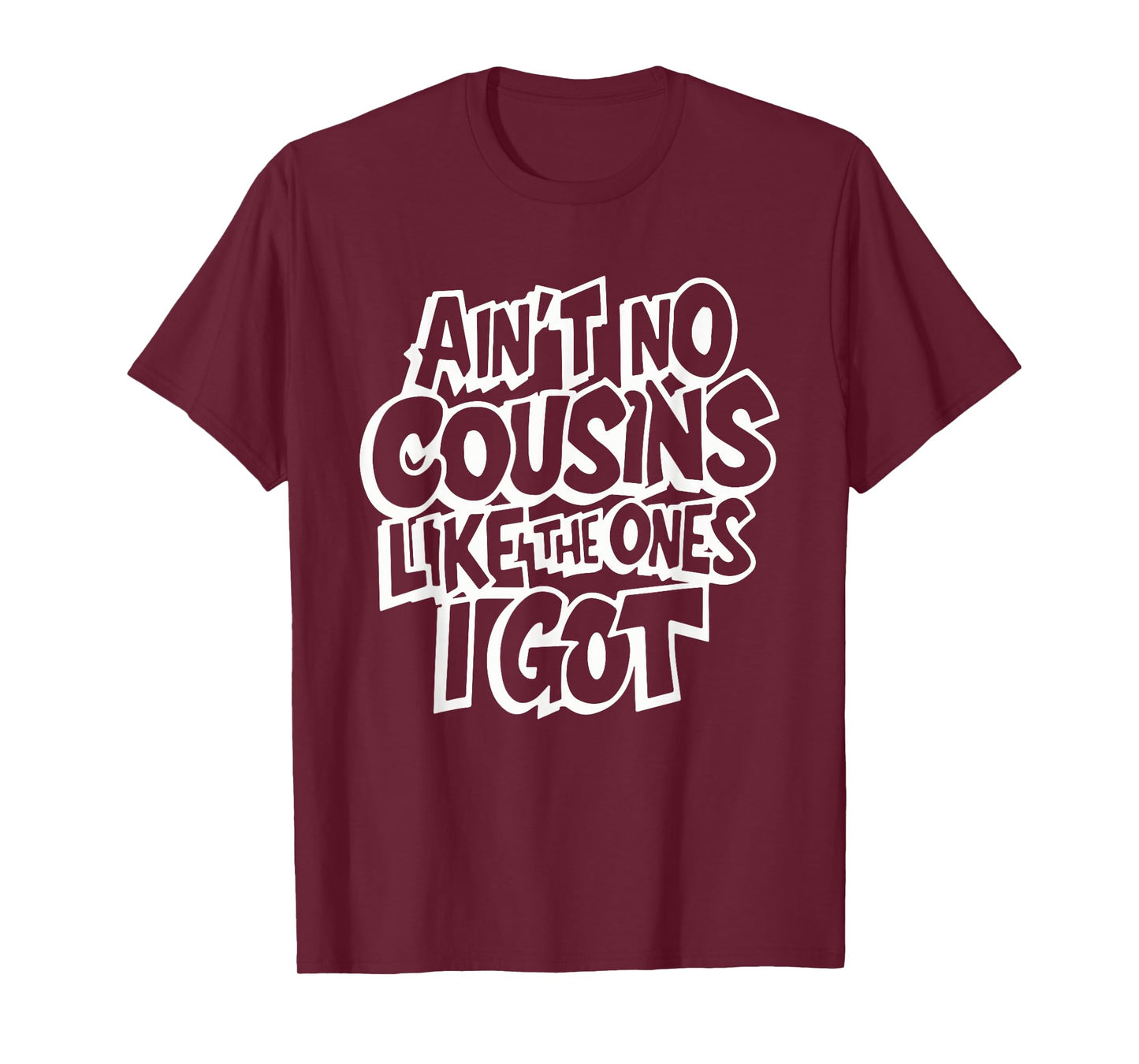 Ain't No Cousins Like The Ones I Got Funny Cousin Crew T-Shirt - Black, Unisex-Adults/Kids, Small, Short Sleeve, Polyester, Modern Classic, Family Theme Letter Print