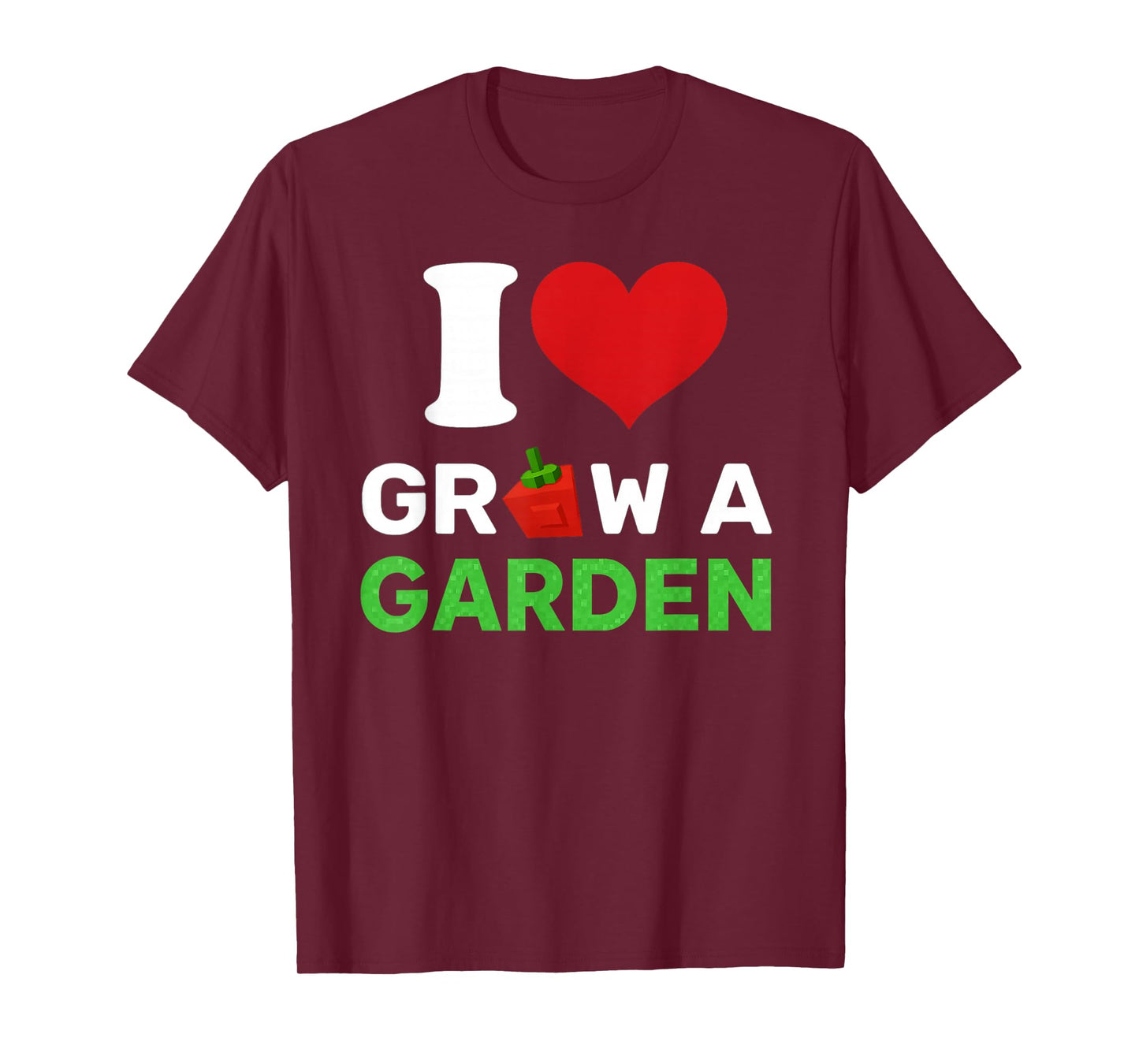 I Love Grow A Garden Gaming Lovers Tee T-Shirt