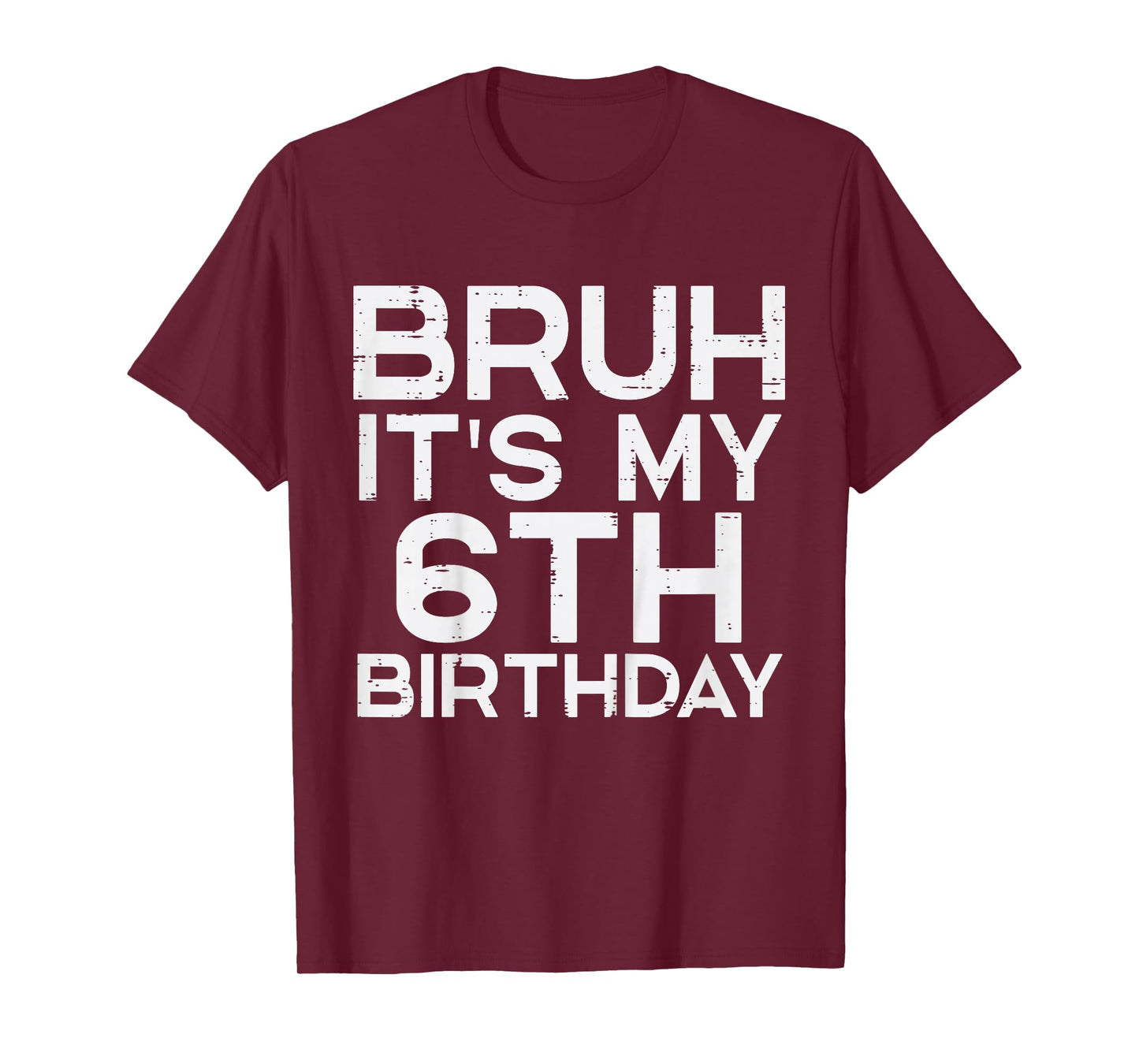 Kids Bruh Its My 6th Birthday 6 Year Old Bday Meme Boys Girls Kid T-Shirt
