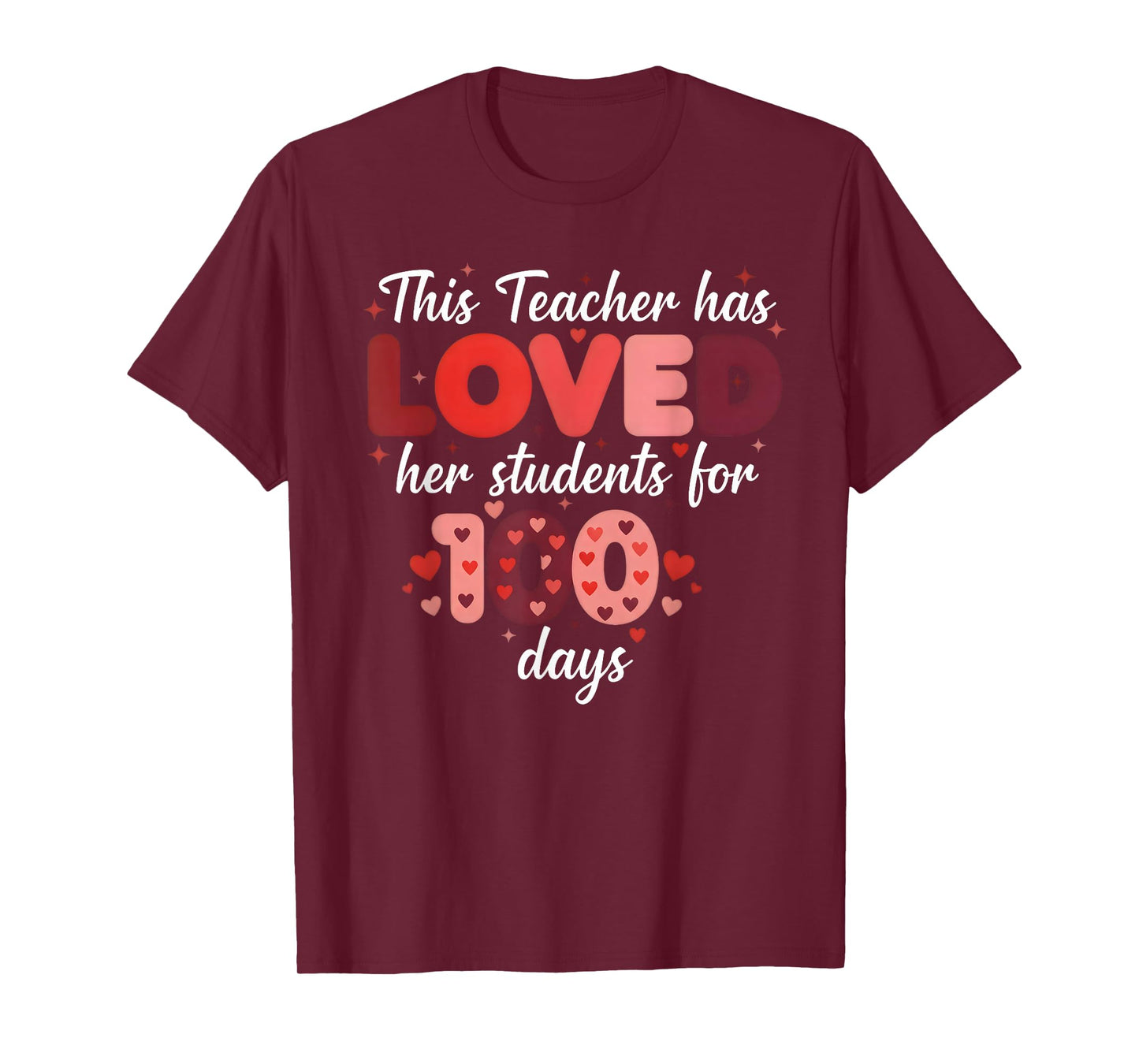 This Teacher Has Loved Her Students for 100 Days - Teachers T-Shirt