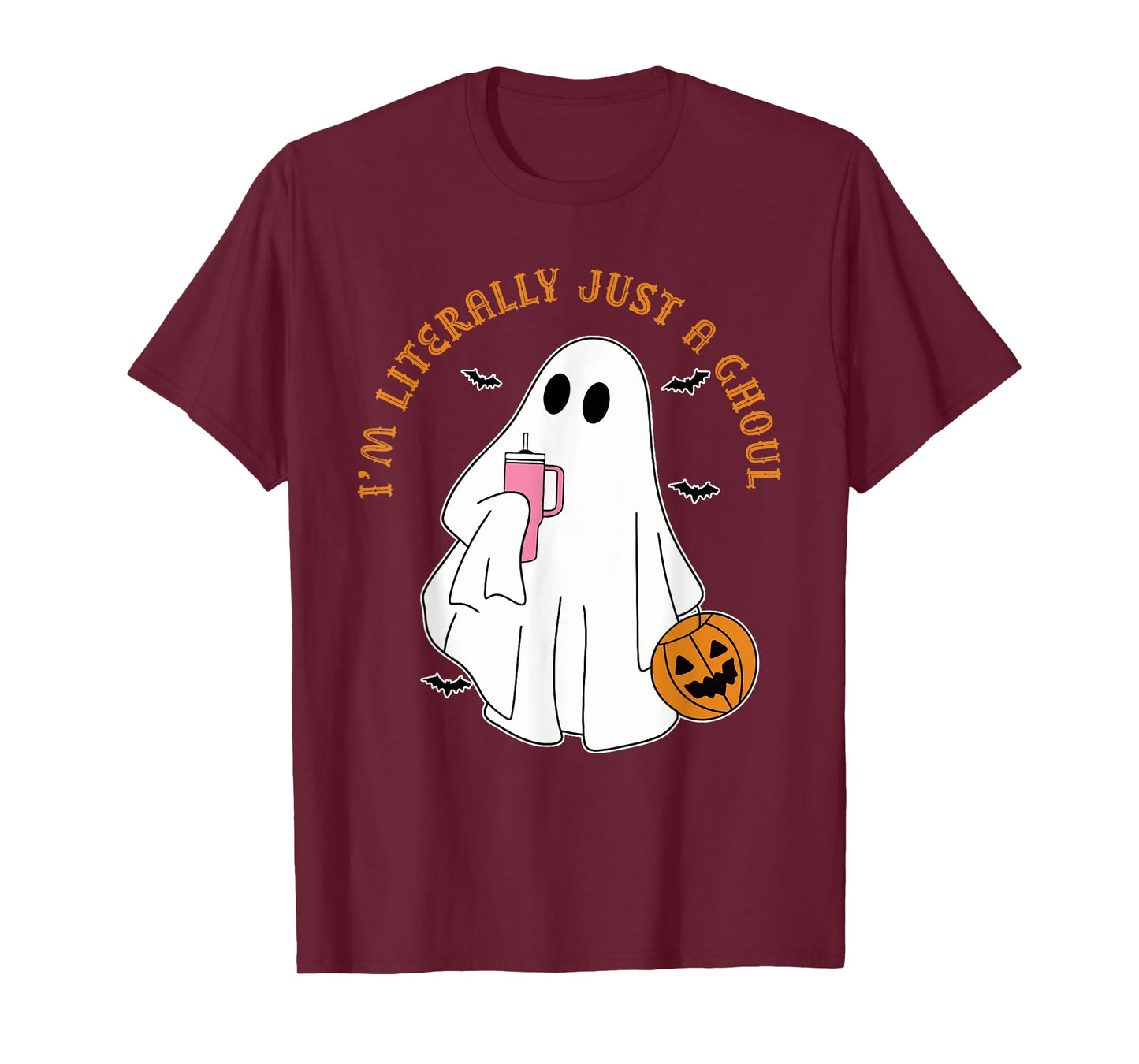 I'm Literally Just A Ghoul Humor Apparel T-Shirt