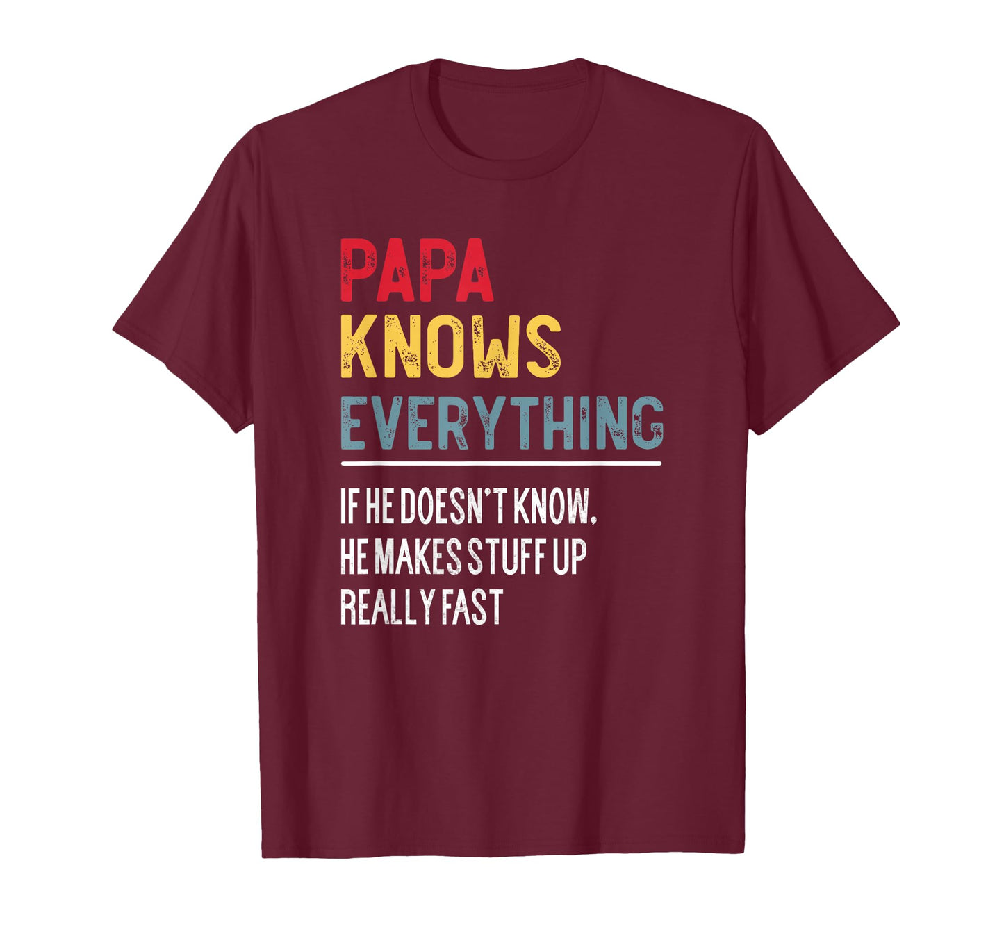 Funny Papa Knows Everything Father's Day for Papa Grandpa T-Shirt