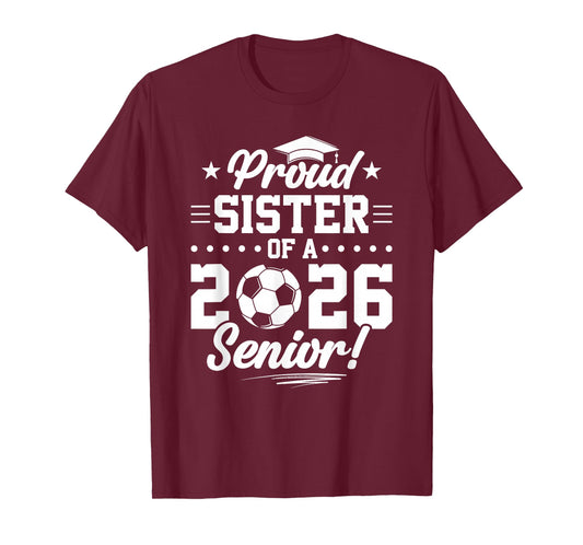 Proud Sister of A 2026 Senior Soccer Graduate T-Shirt