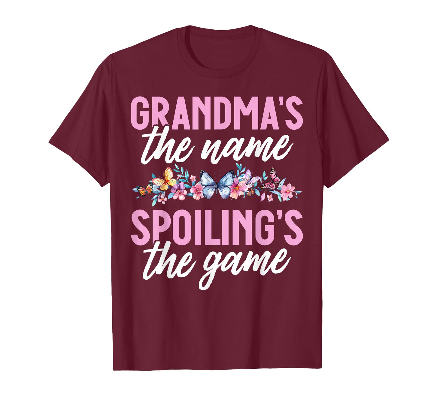 Grandma’s the Name Spoiling’s the Game Grandma T-Shirt